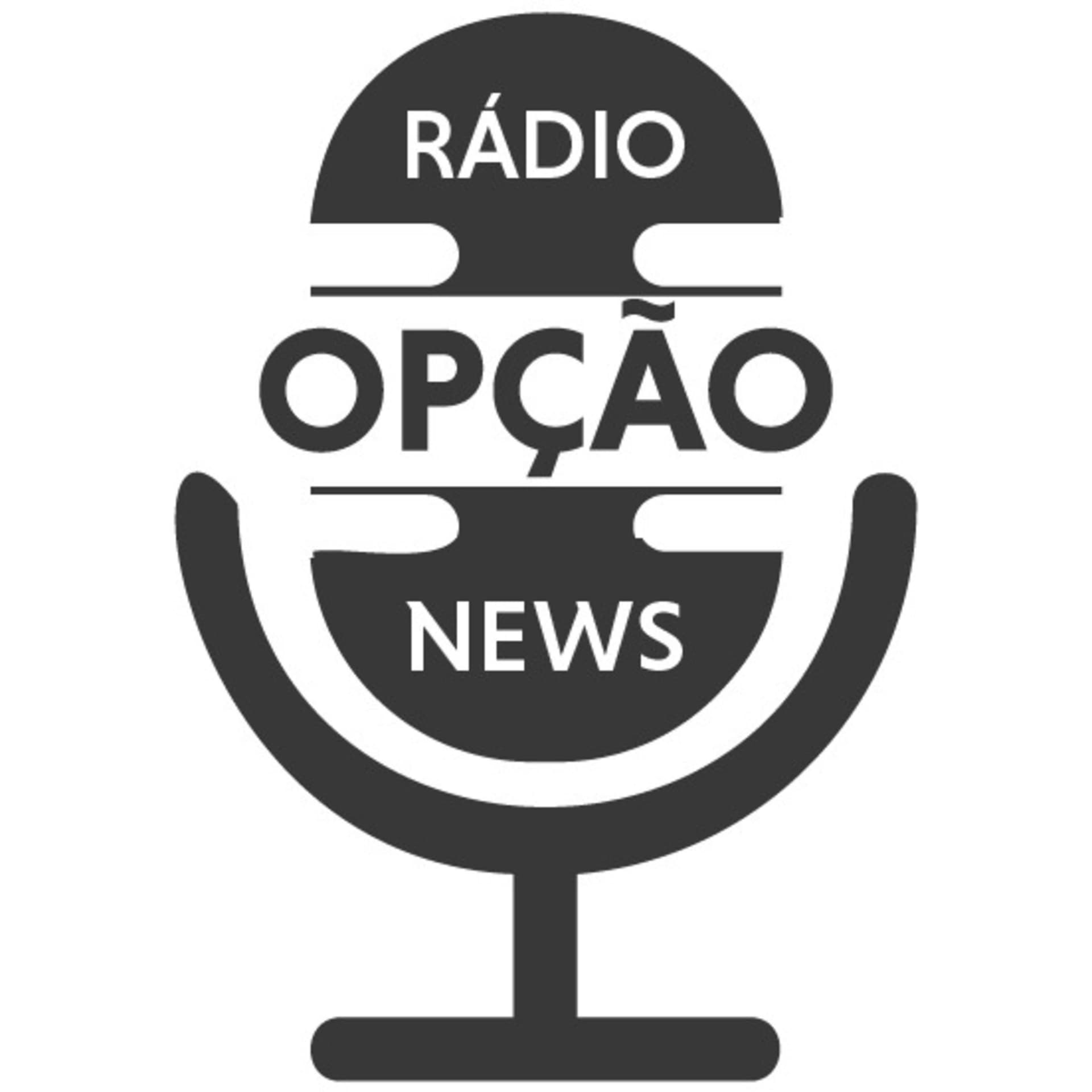 Rádio Opção News - Podcasts