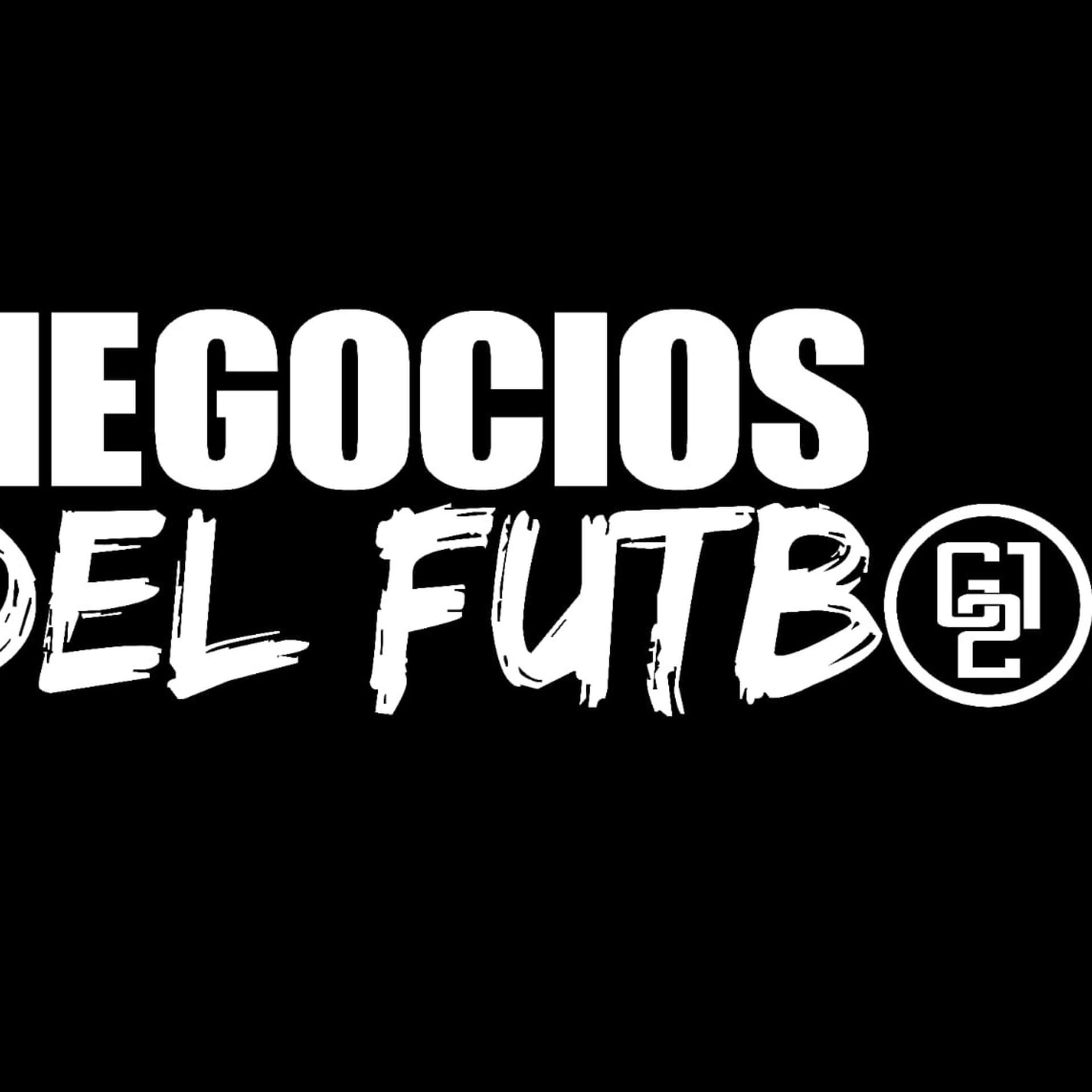 NEGOCIOS DEL FUTBOL - Podcasts
