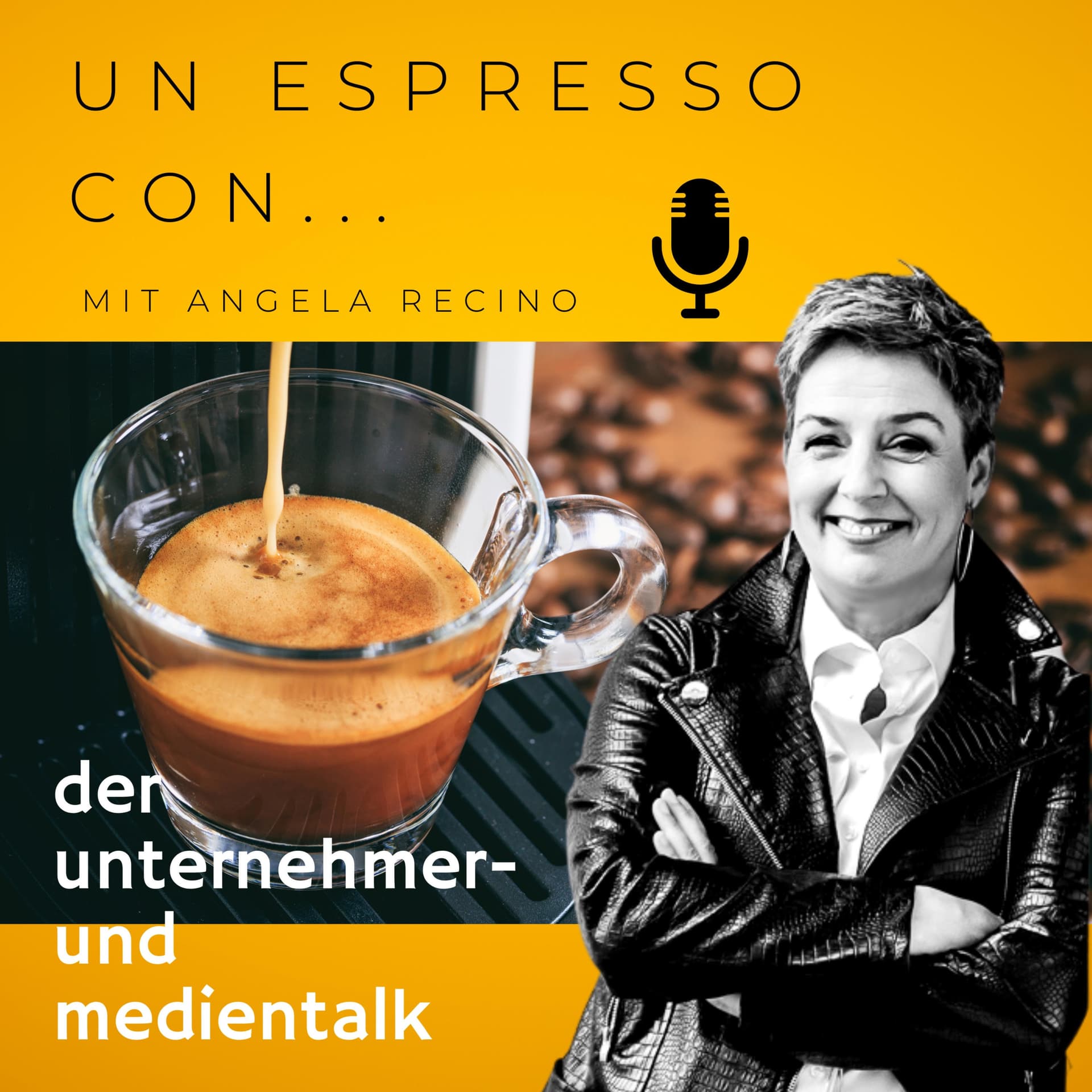 "Un espresso con - Ein Espresso mit ... - der Unternehmer- und Medientalk" - von Angela Recino - Podcasts