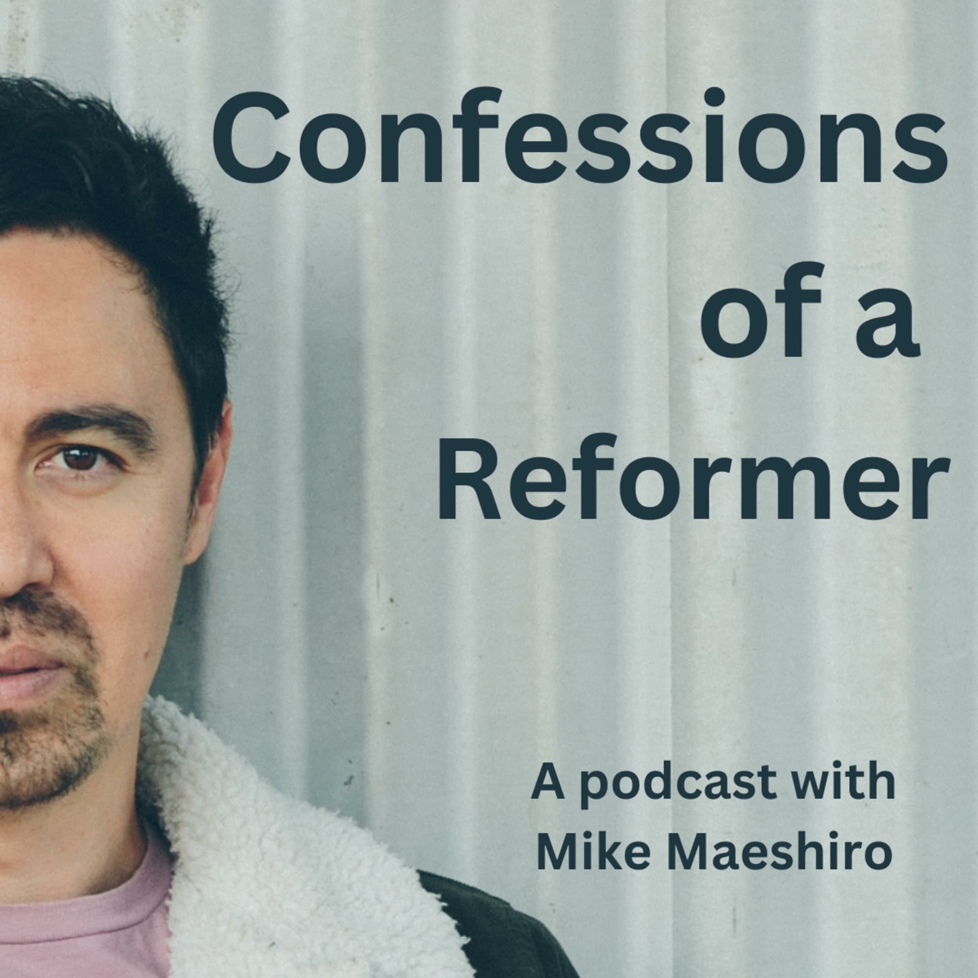 Confessions of A Reformer - Podcasts