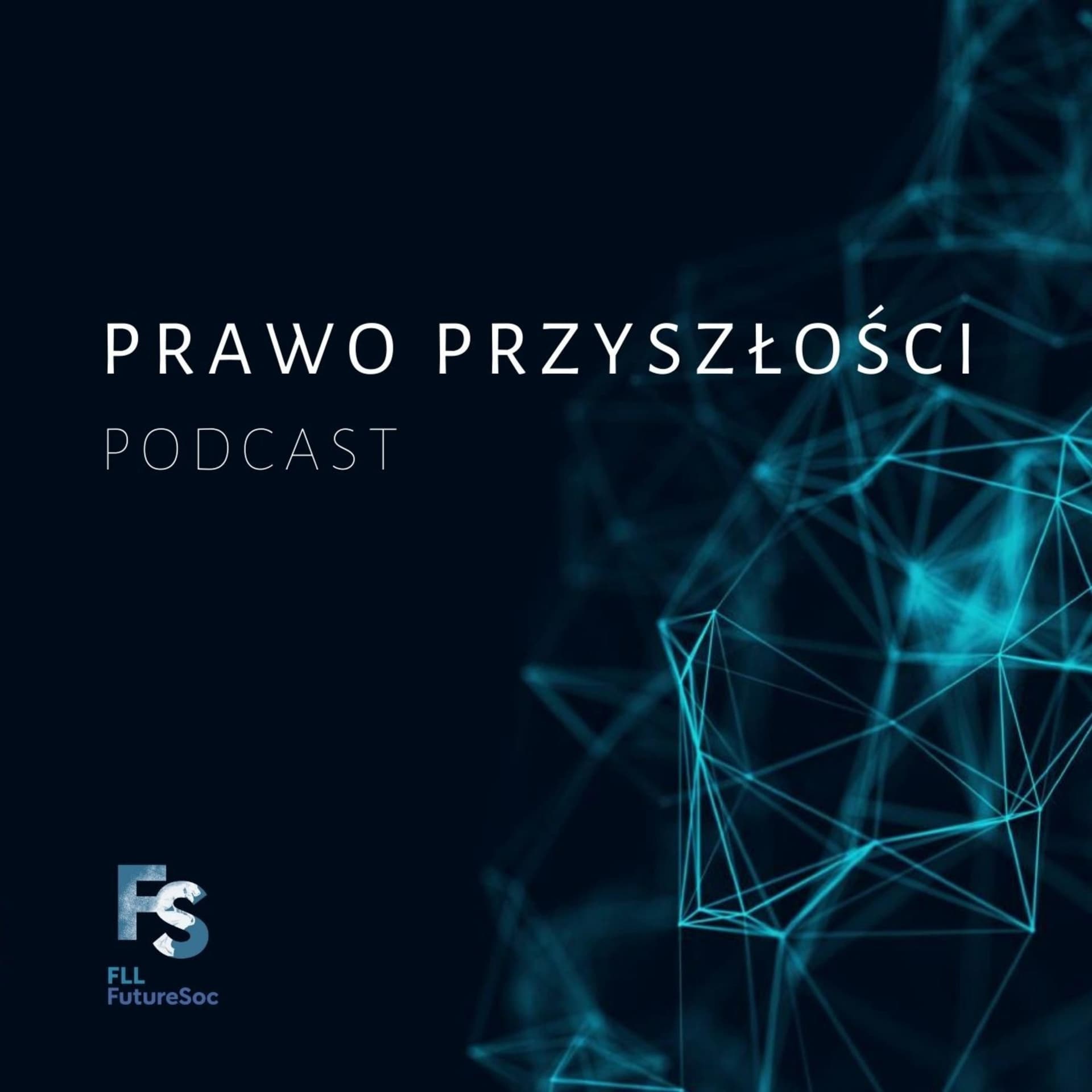 Prawo Przyszłości - Podcasts