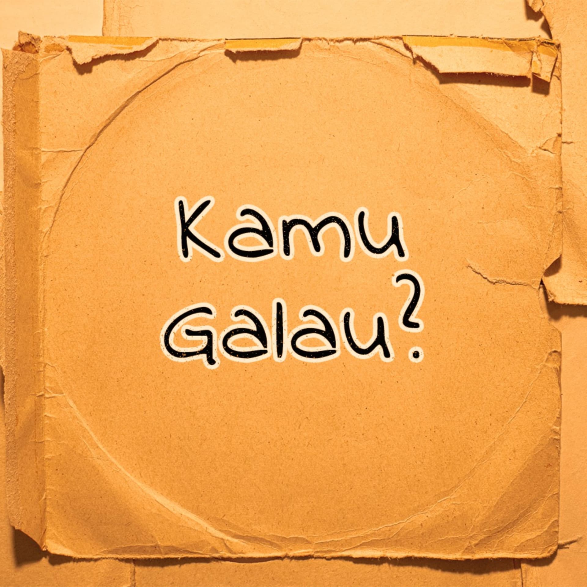 Kamu Galau? - Podcasts