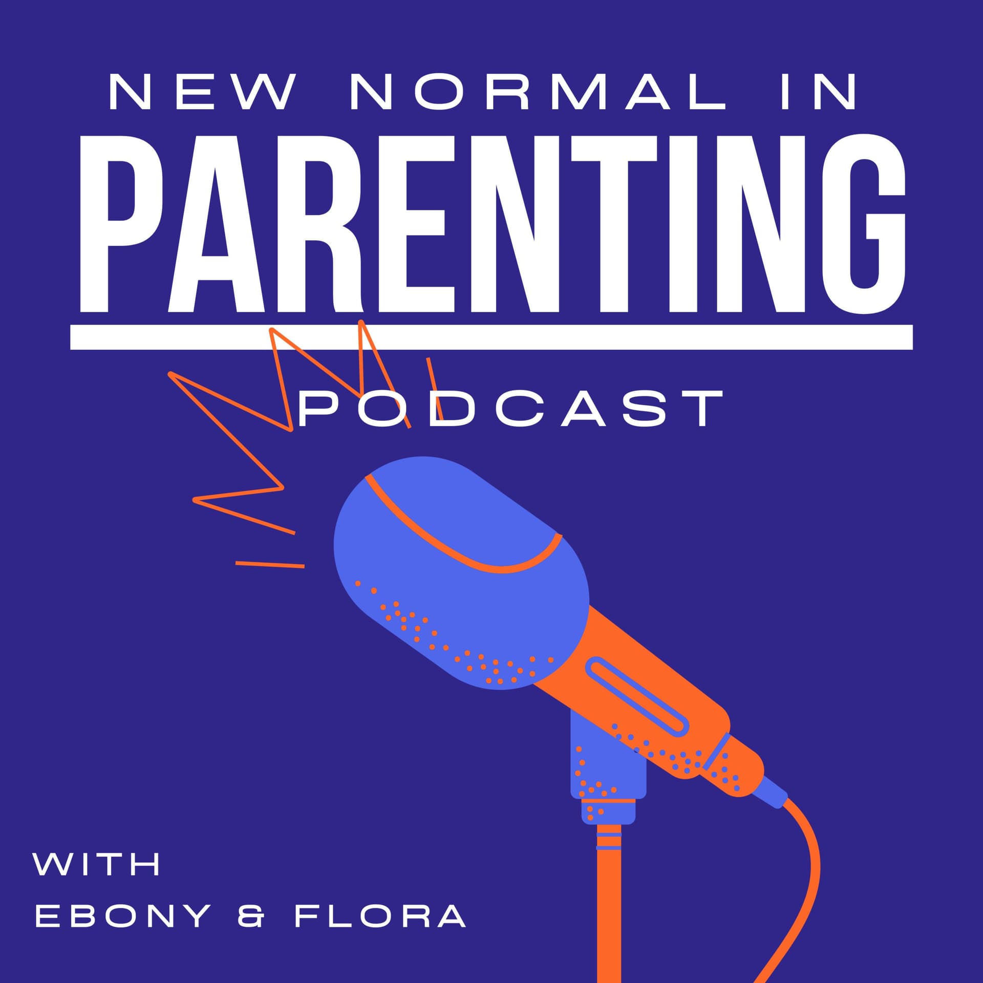 New Normal in Parenting - Podcasts
