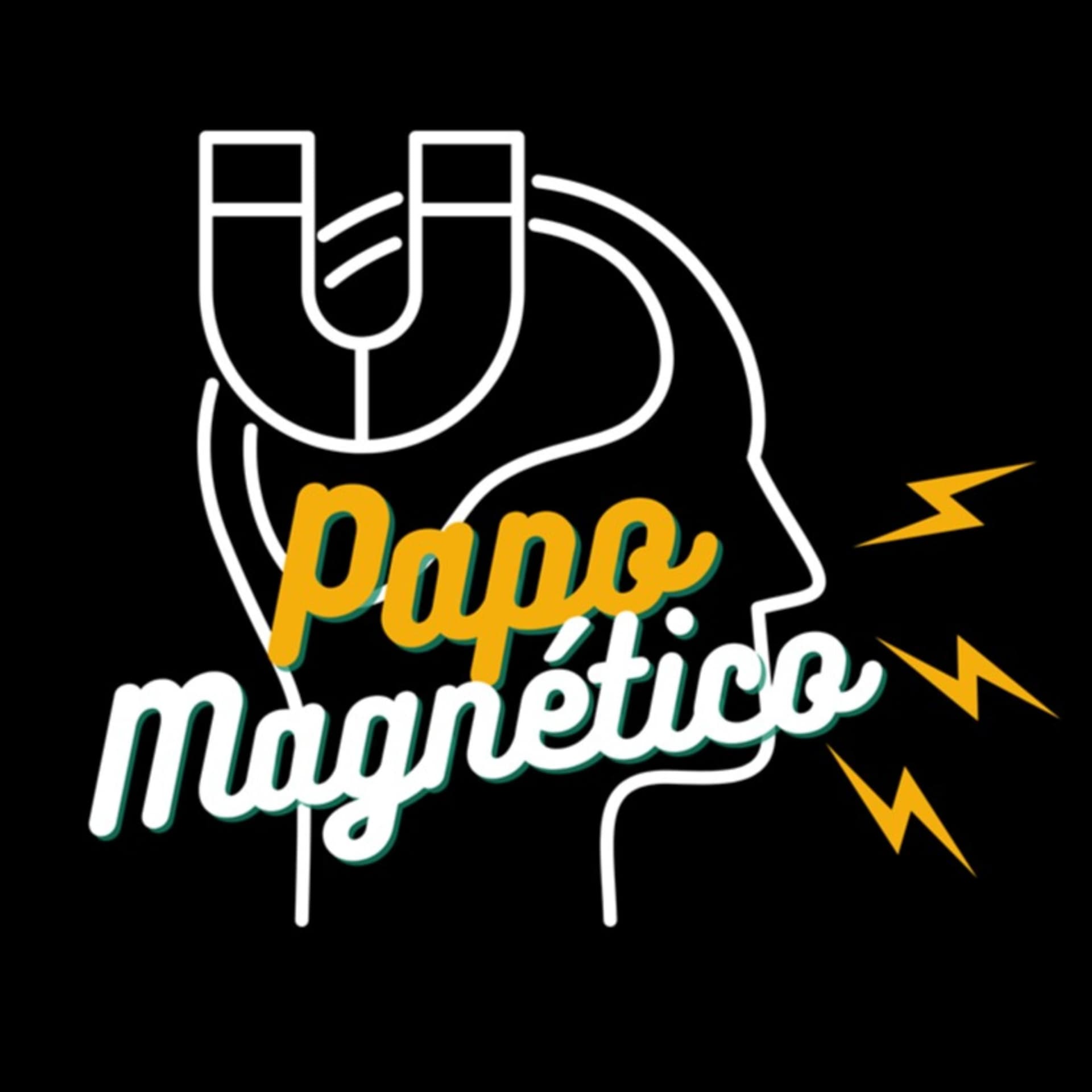 Papo Magnético - Podcasts