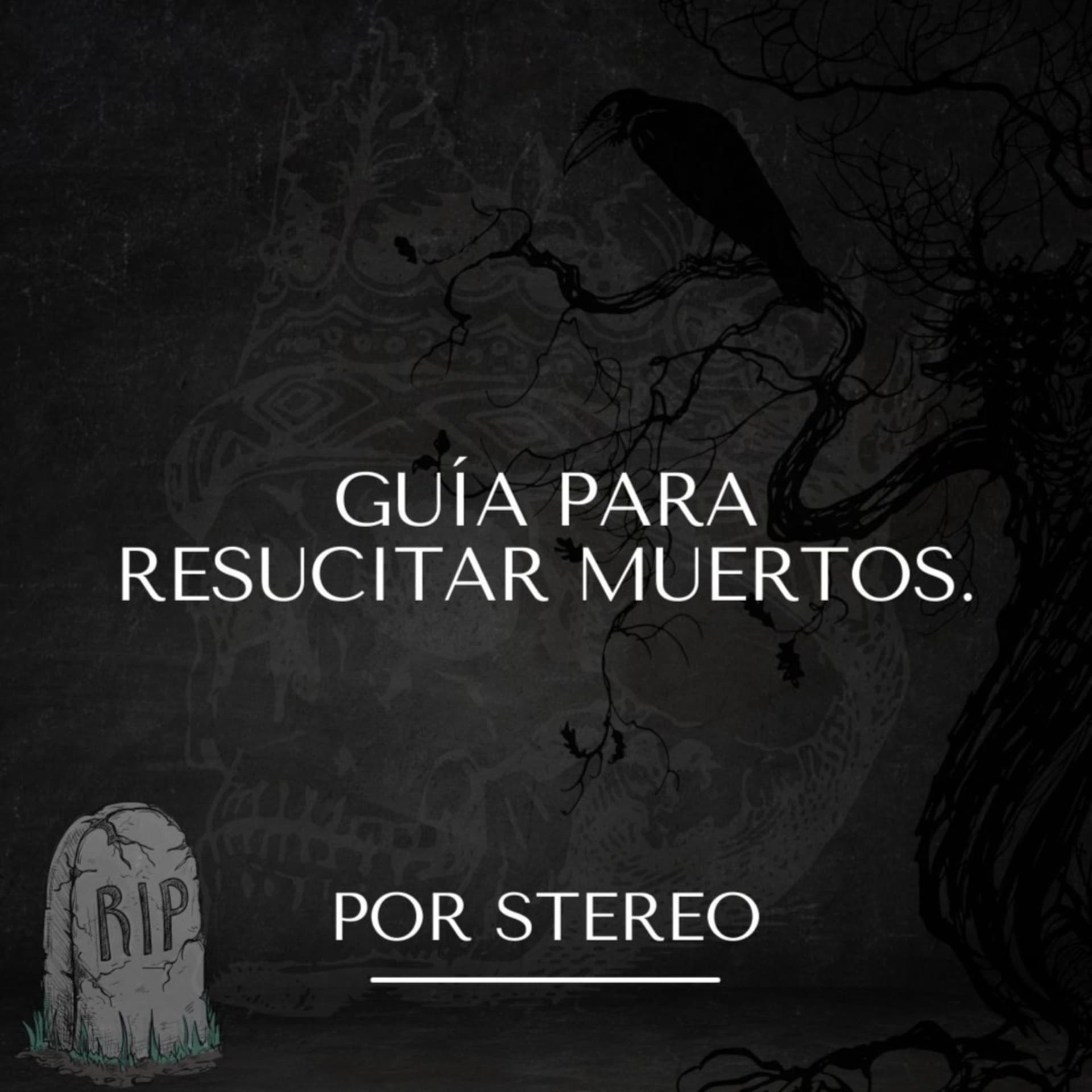 Guía Para Resucitar Muertos