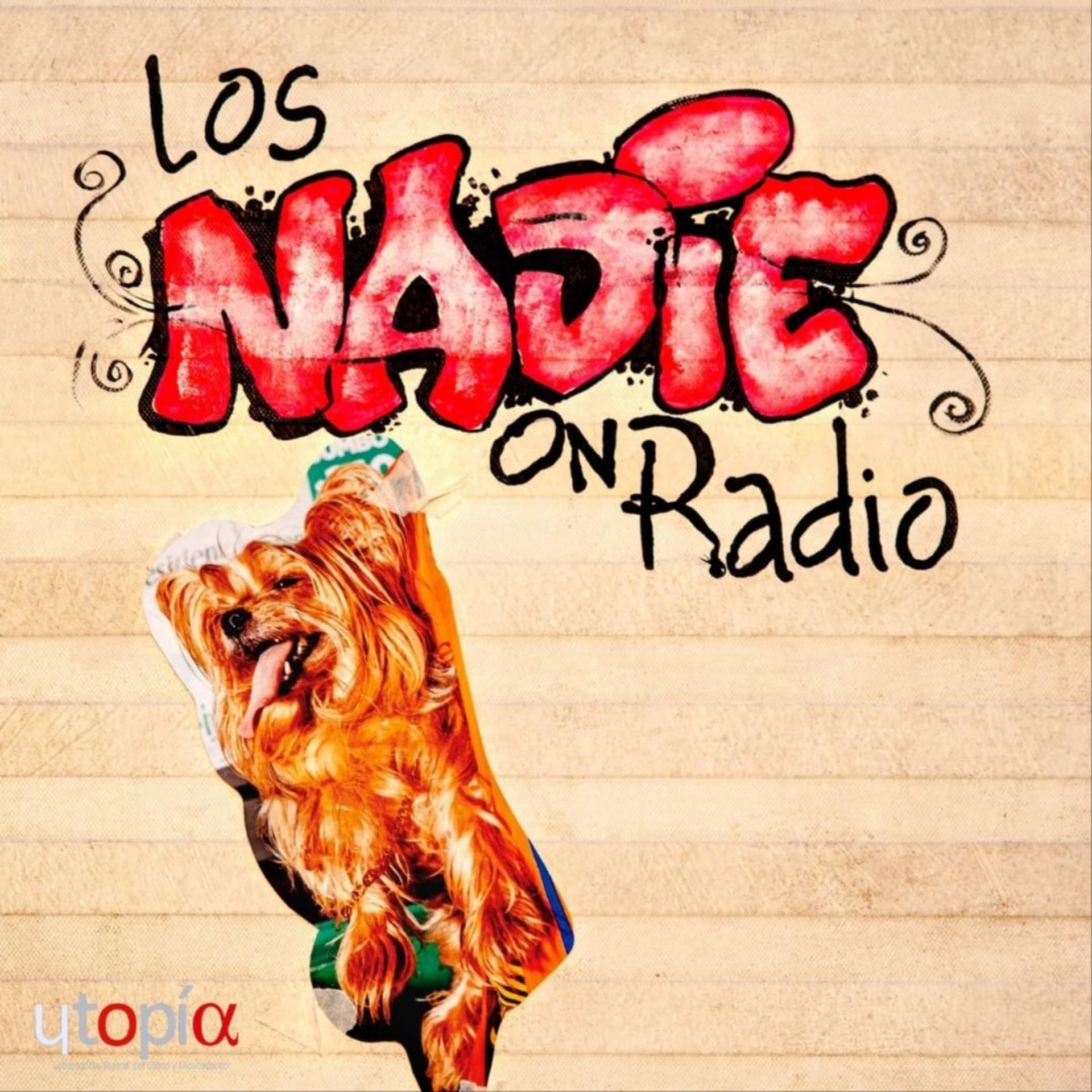 Los Nadie on Radio - Podcasts