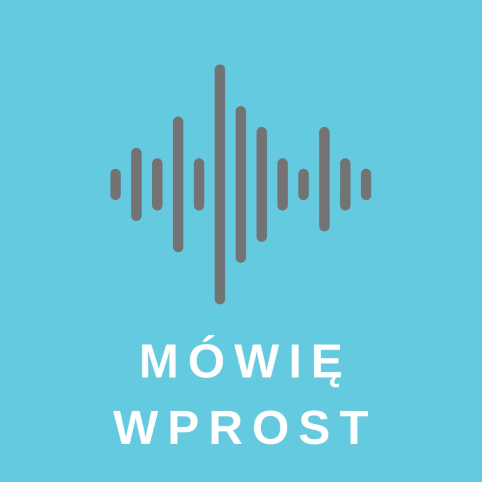 Mówię Wprost - Podcasts