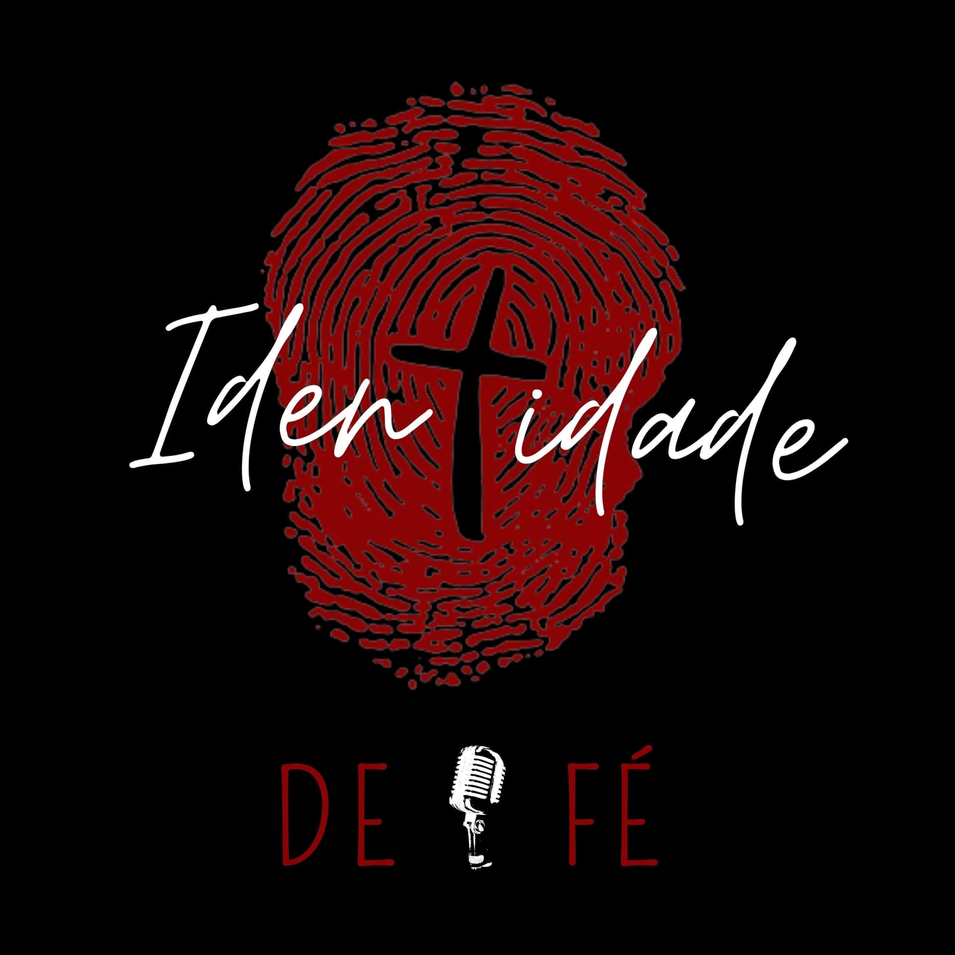 Identidade de Fé | Jeferson Carvalho, Vanilson Ferreira, Viviane Rosa e Willian Cazet. - Podcasts