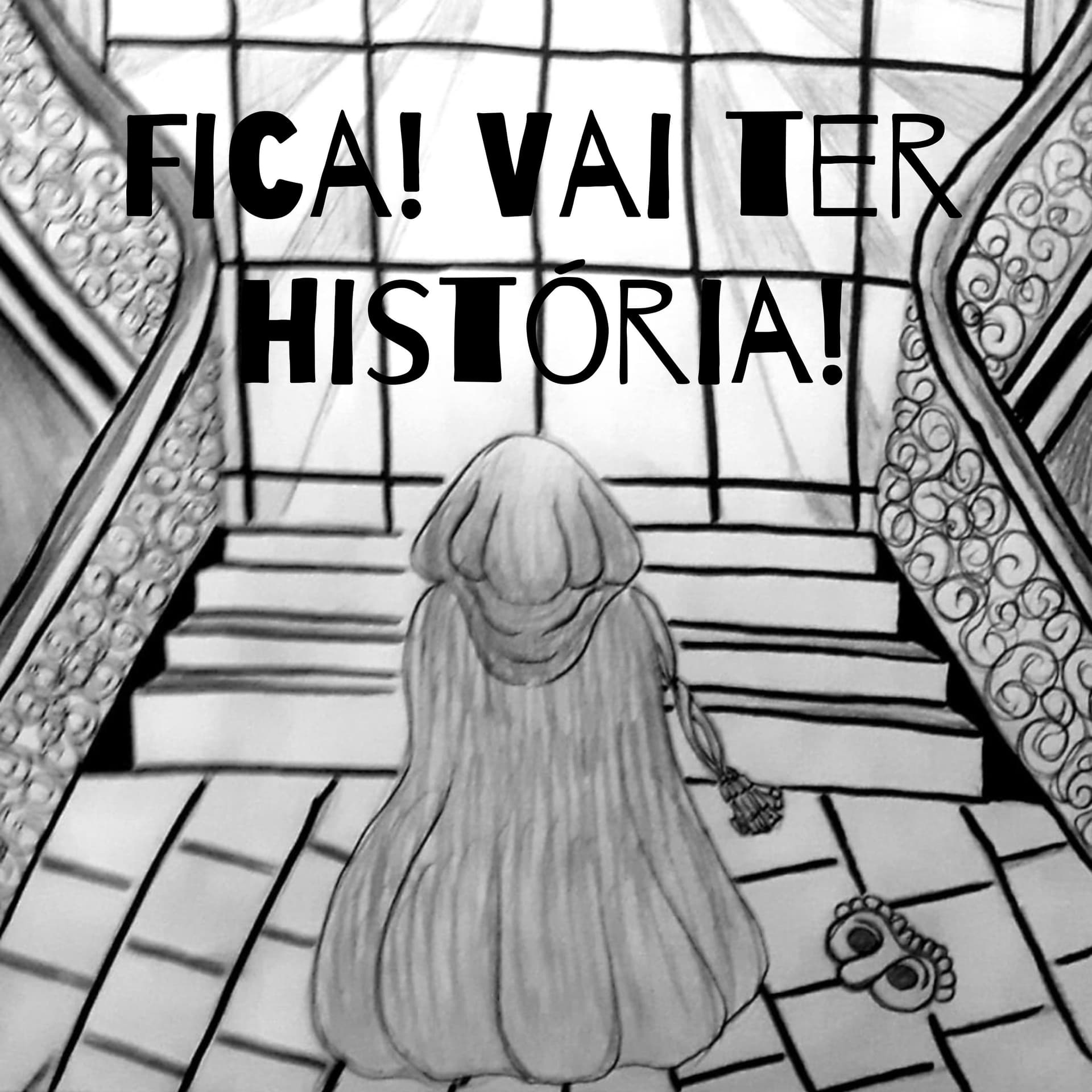 Fica! Vai ter história!