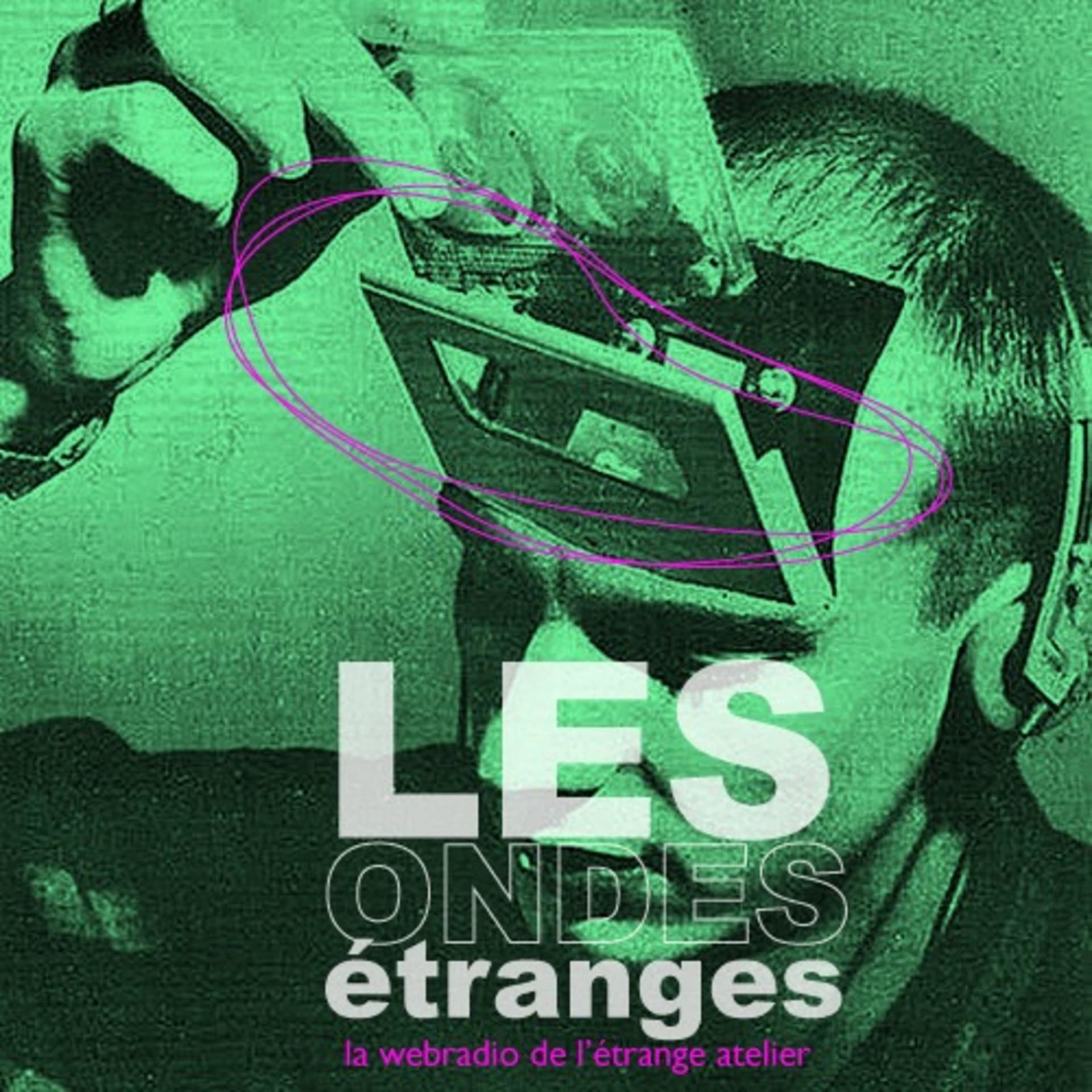 Les Ondes Étranges - Podcasts