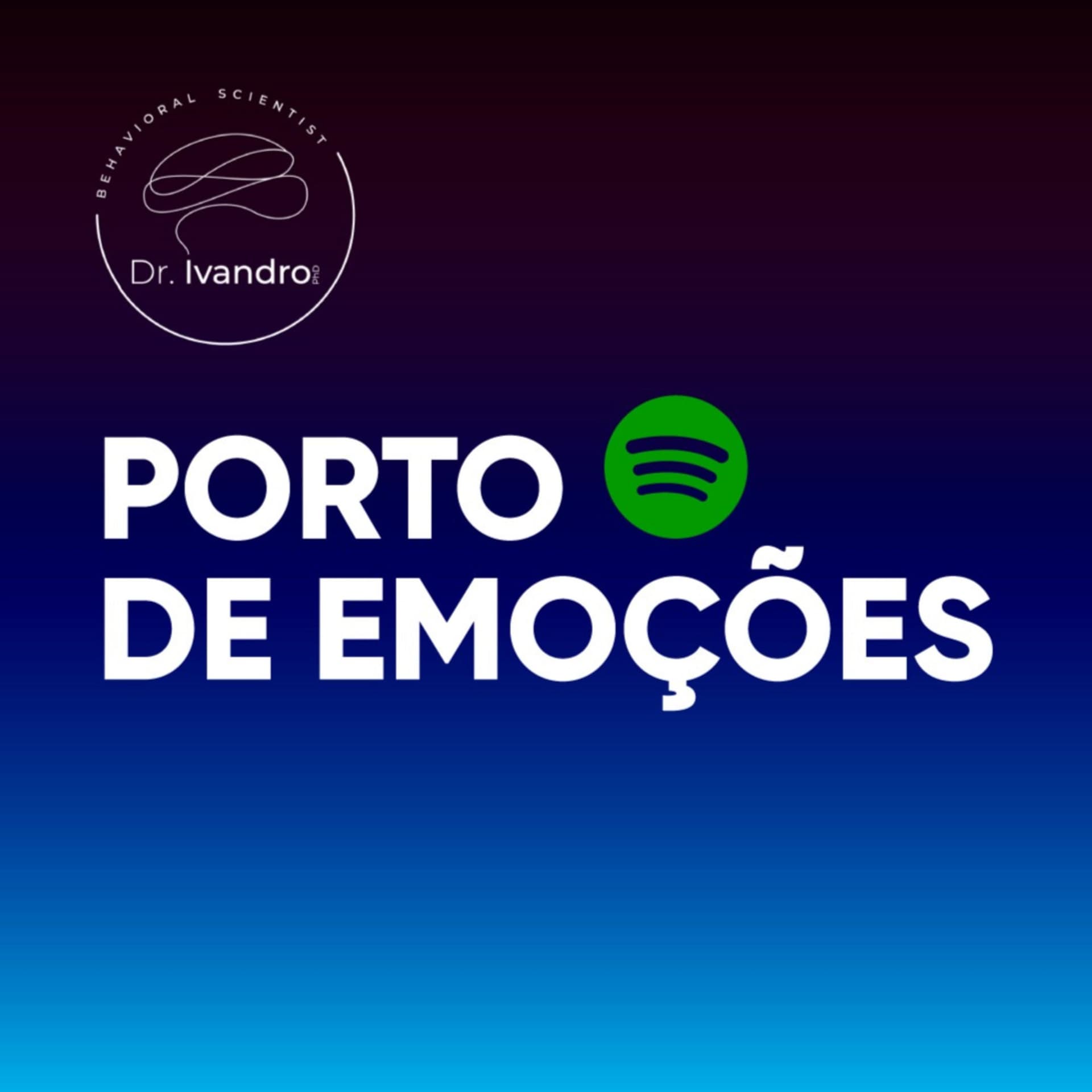 PORTO DE EMOÇÕES, by Dr. Ivandro - Podcasts