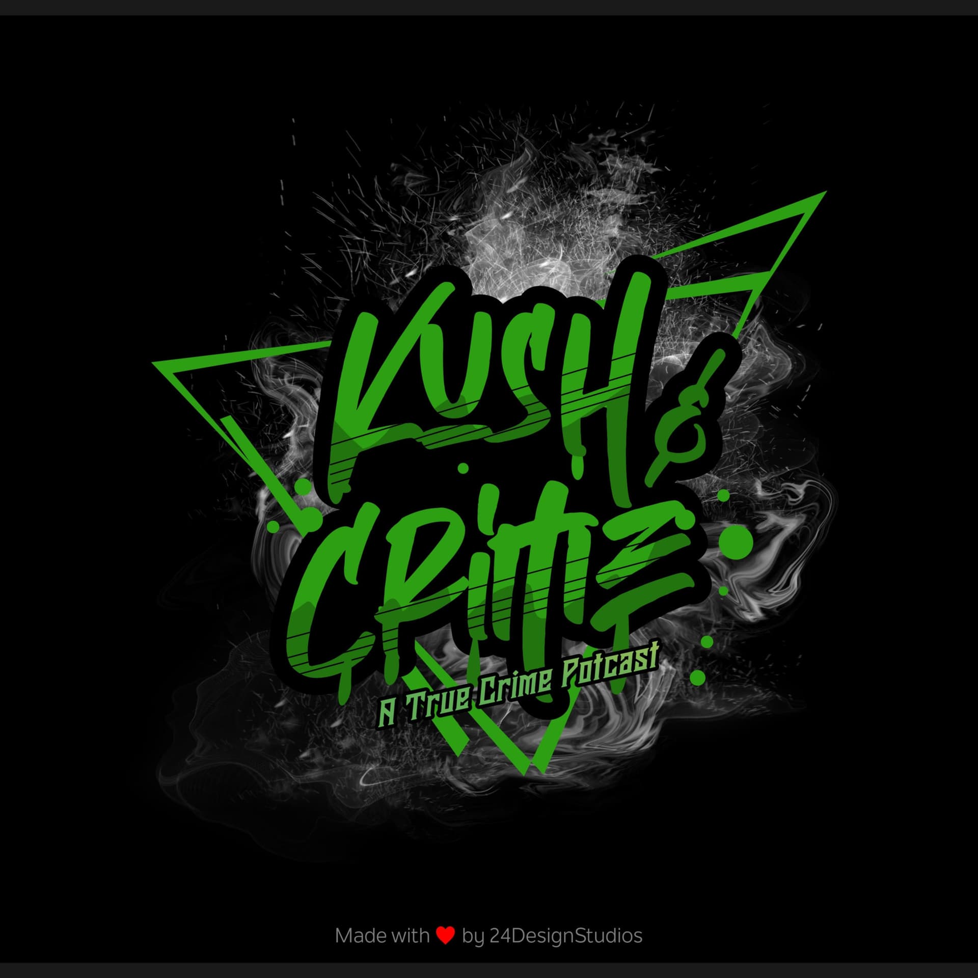 Kush & Crime: A True Crime Potcast - Podcasts