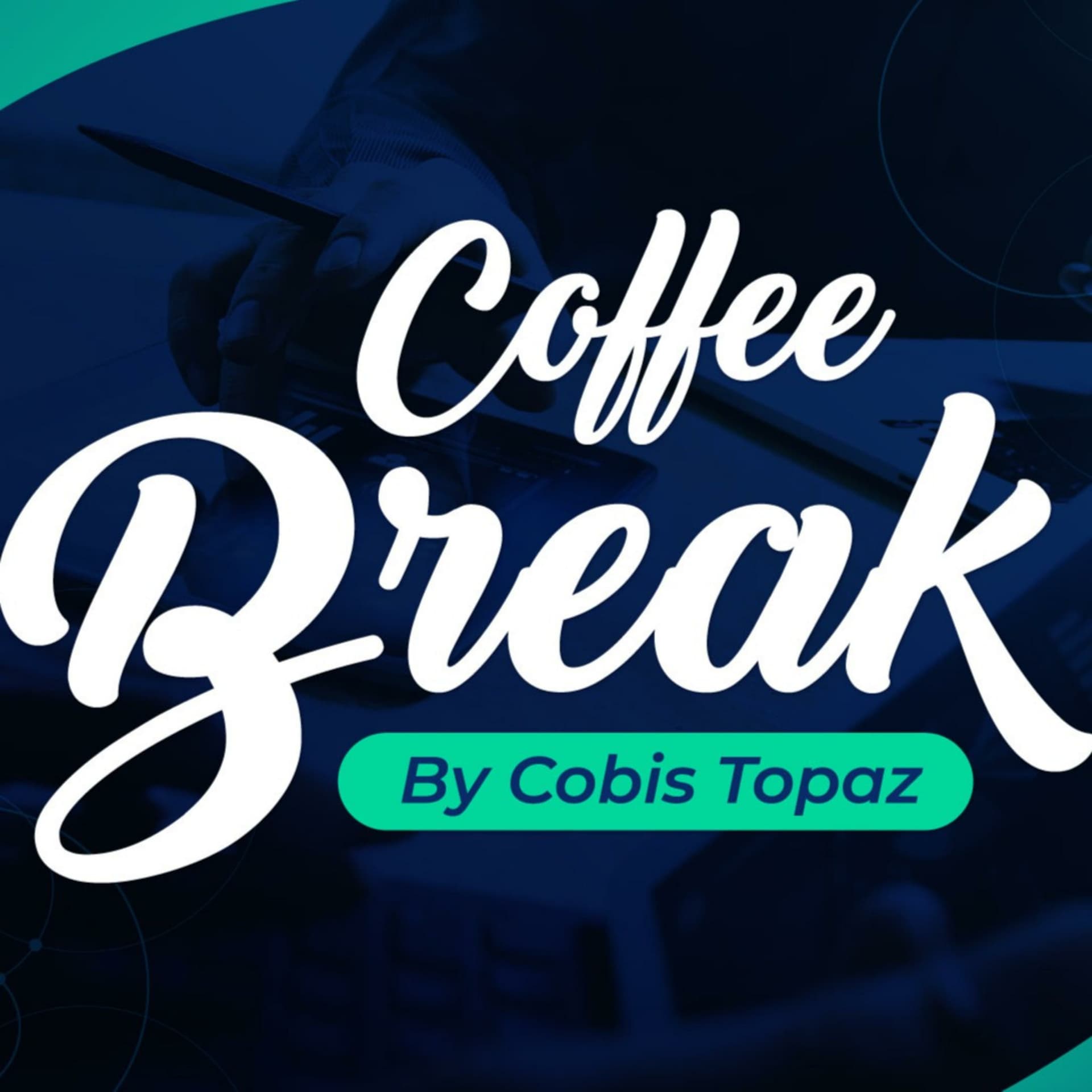 Coffee Break by Cobis Topaz - Podcasts