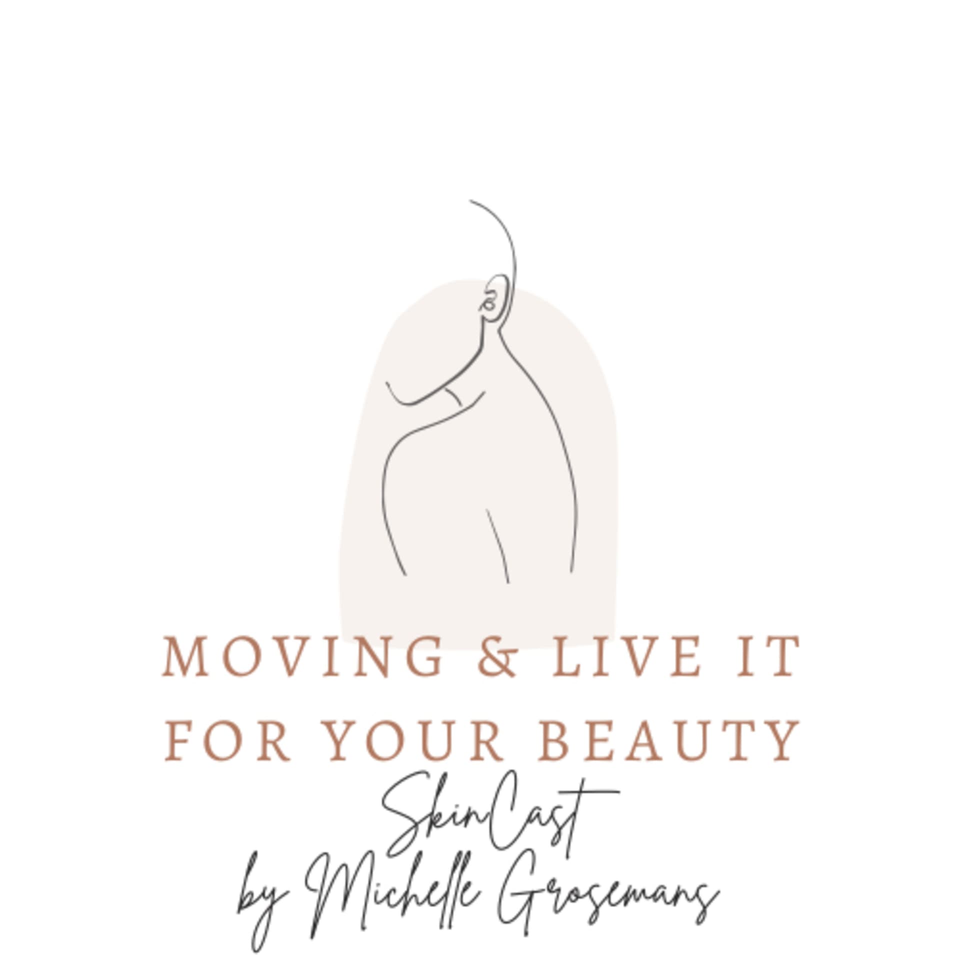 Moving & Live It for your Beauty - Podcasts
