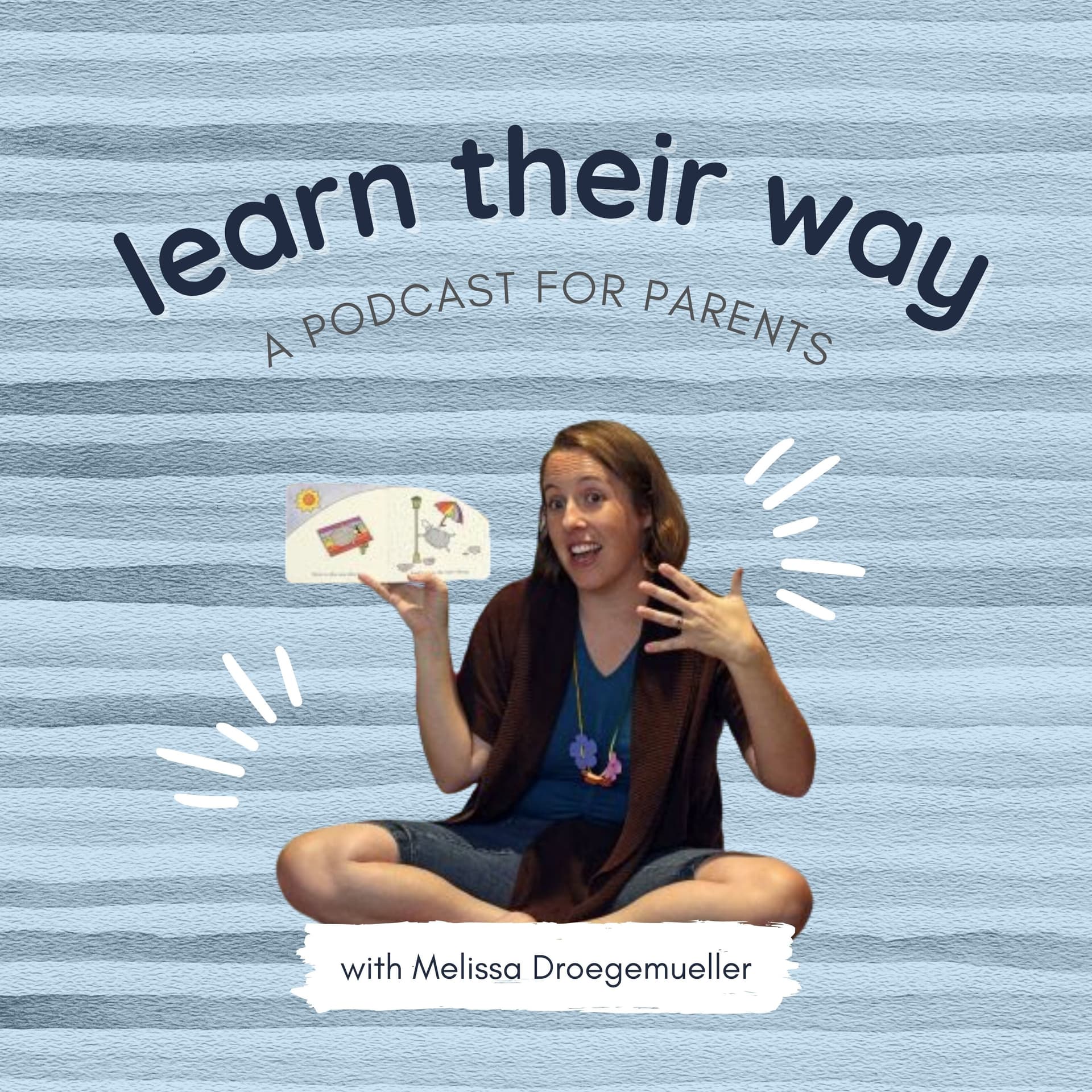 Learn Their Way - Podcasts