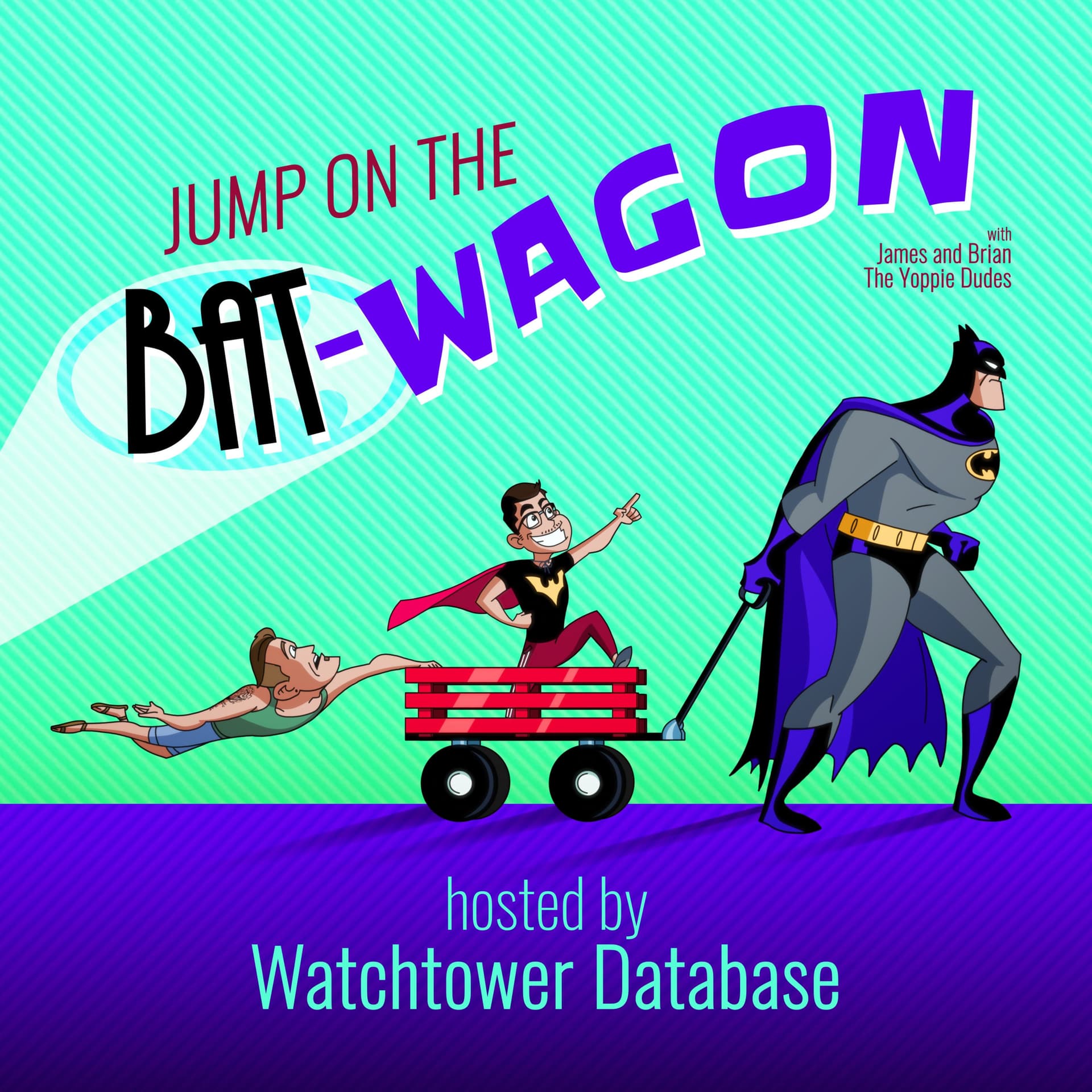 Jump on the Bat-Wagon - Podcasts