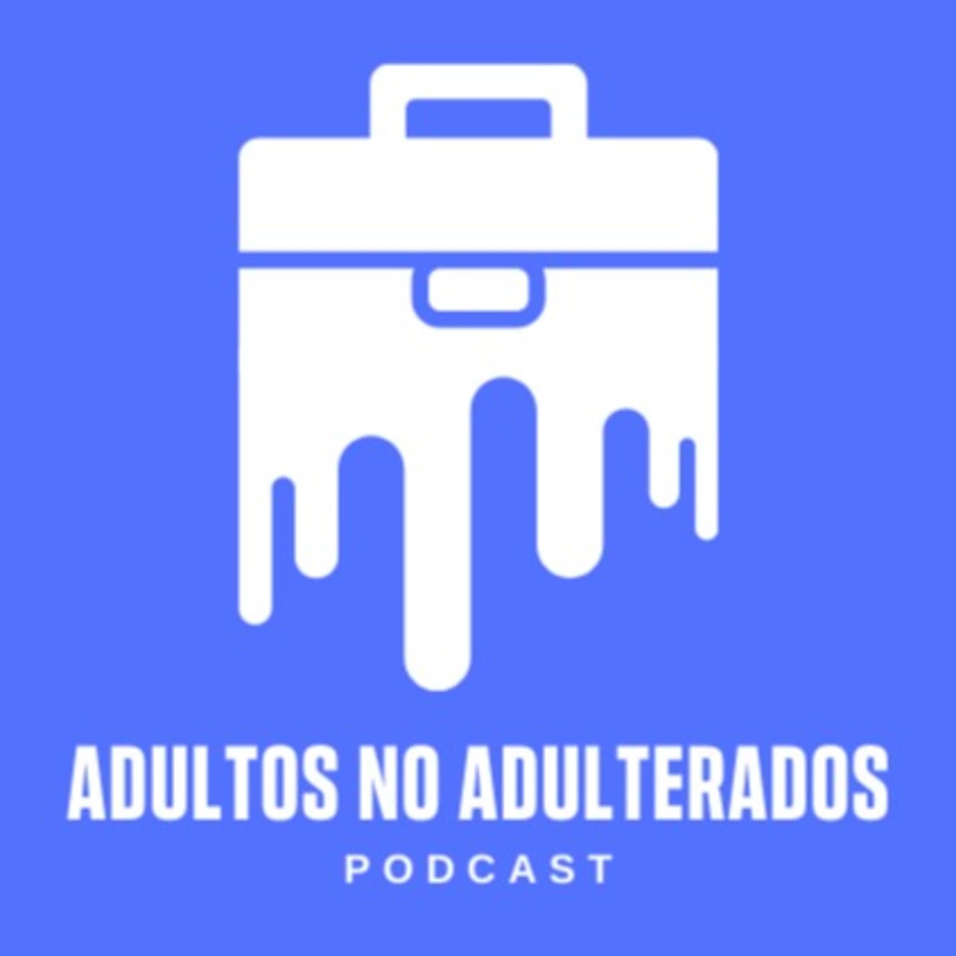 Adultos no adulterados - Podcasts