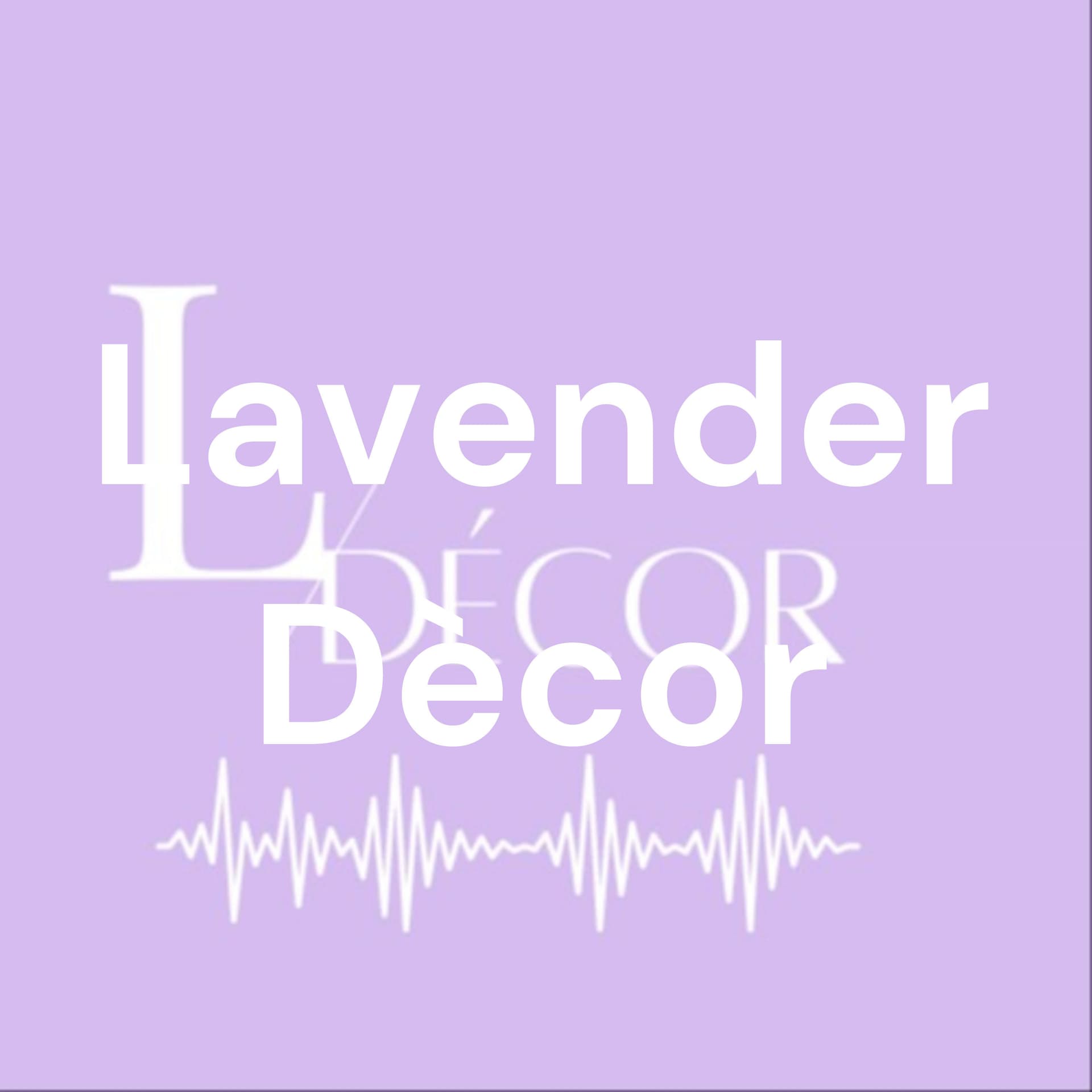 Lavender Dècor - Podcasts