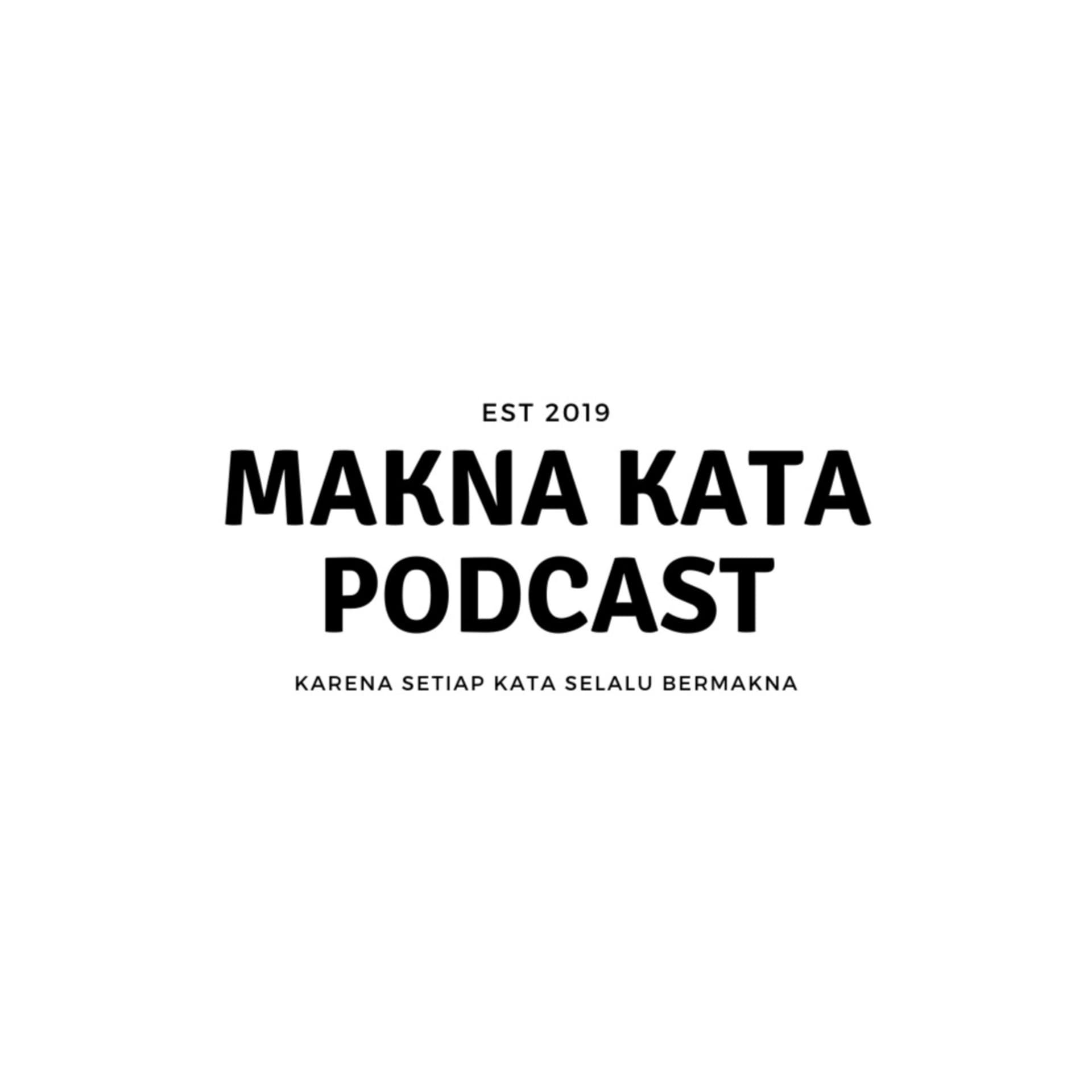 Makna Kata Podcast - Podcasts