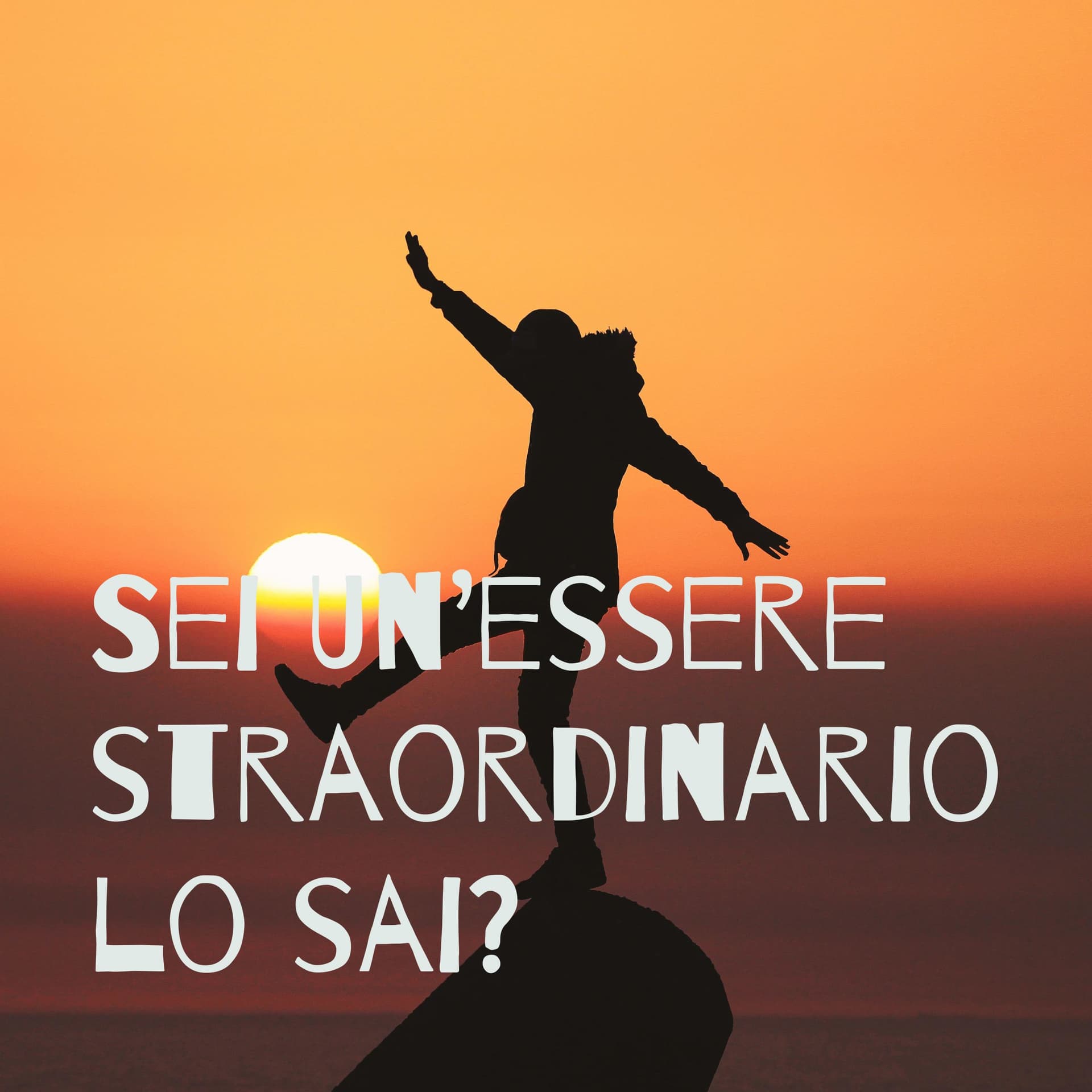 Sei un'essere straordinario, lo sai? - Podcasts