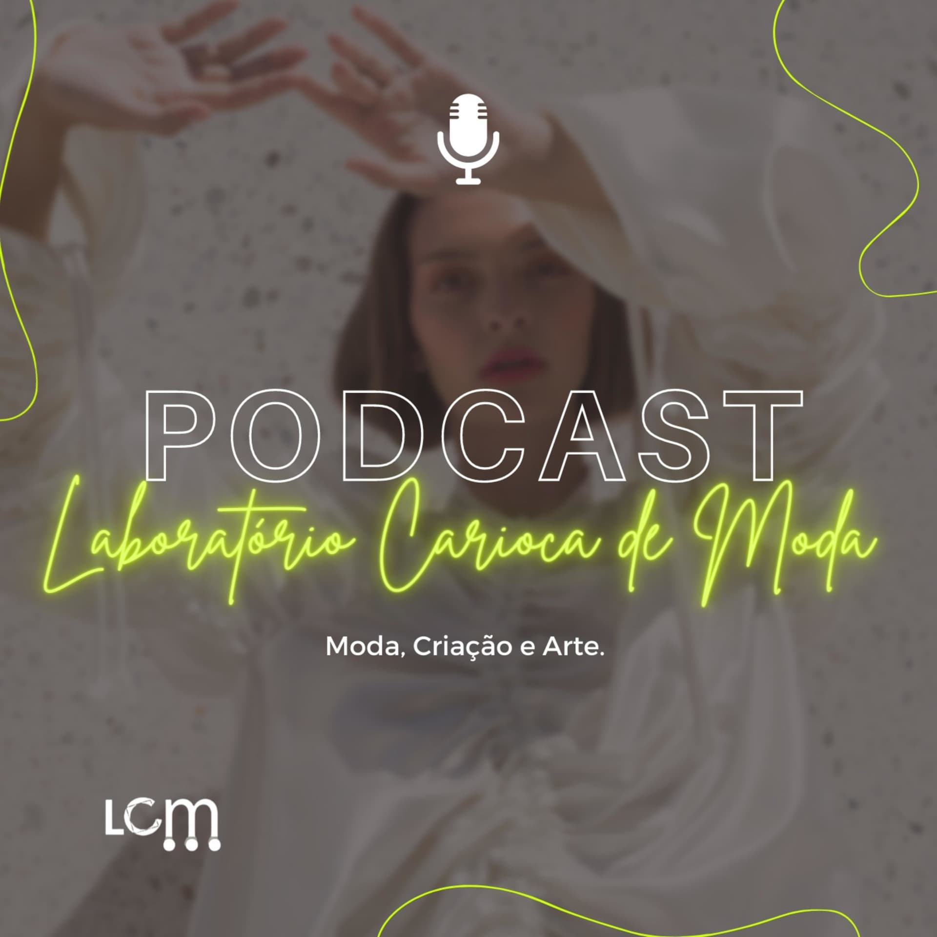 Laboratório Carioca de Moda - Podcasts