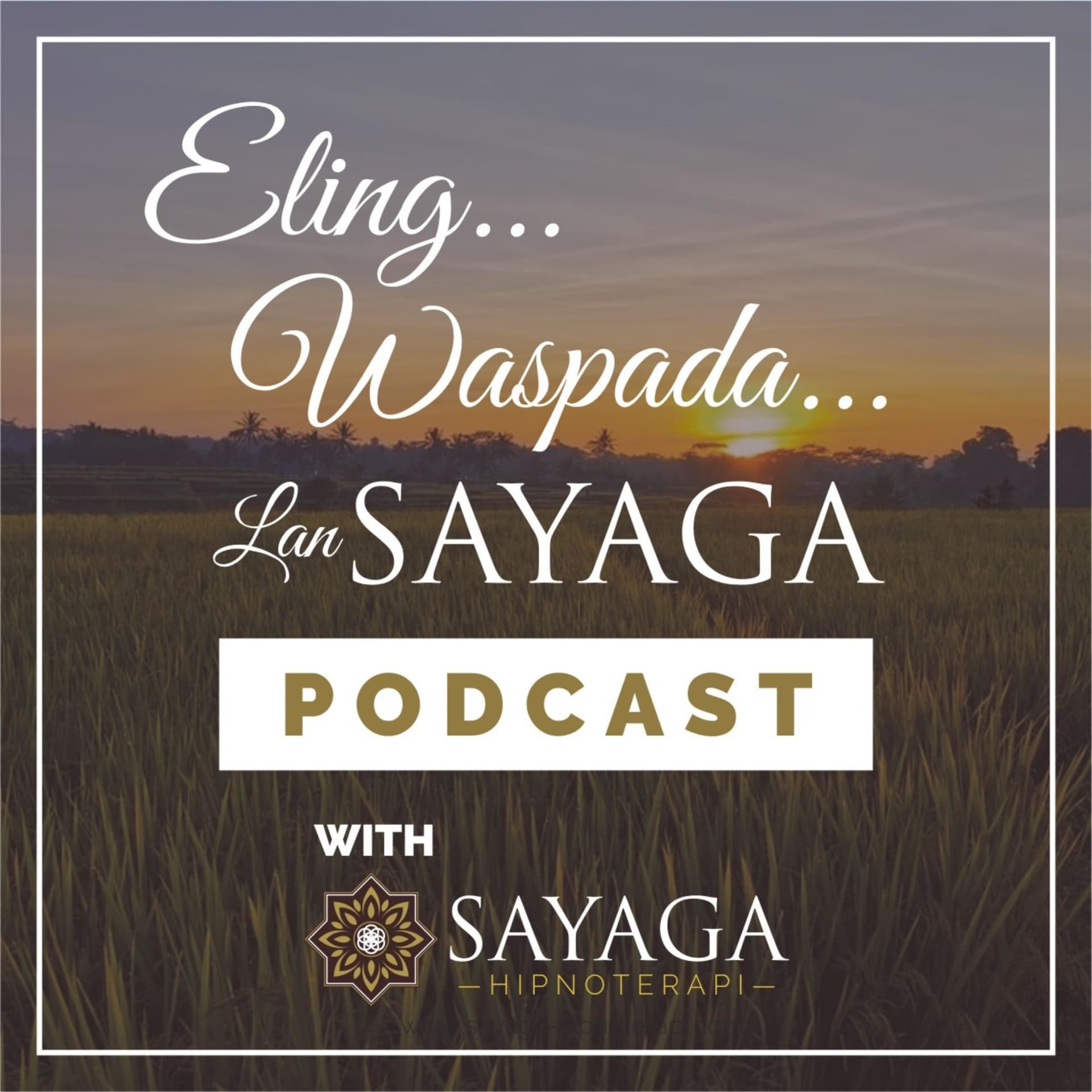 Sayaga Hipnoterapi Podcast - Podcasts