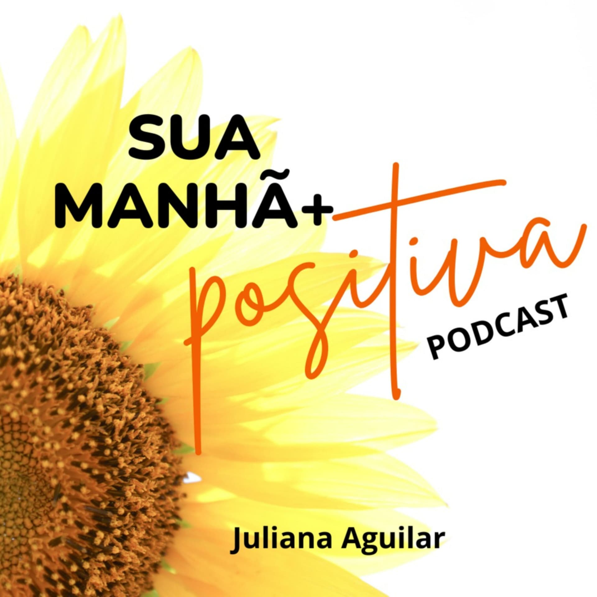 Sua Manhã +Positiva - Podcasts