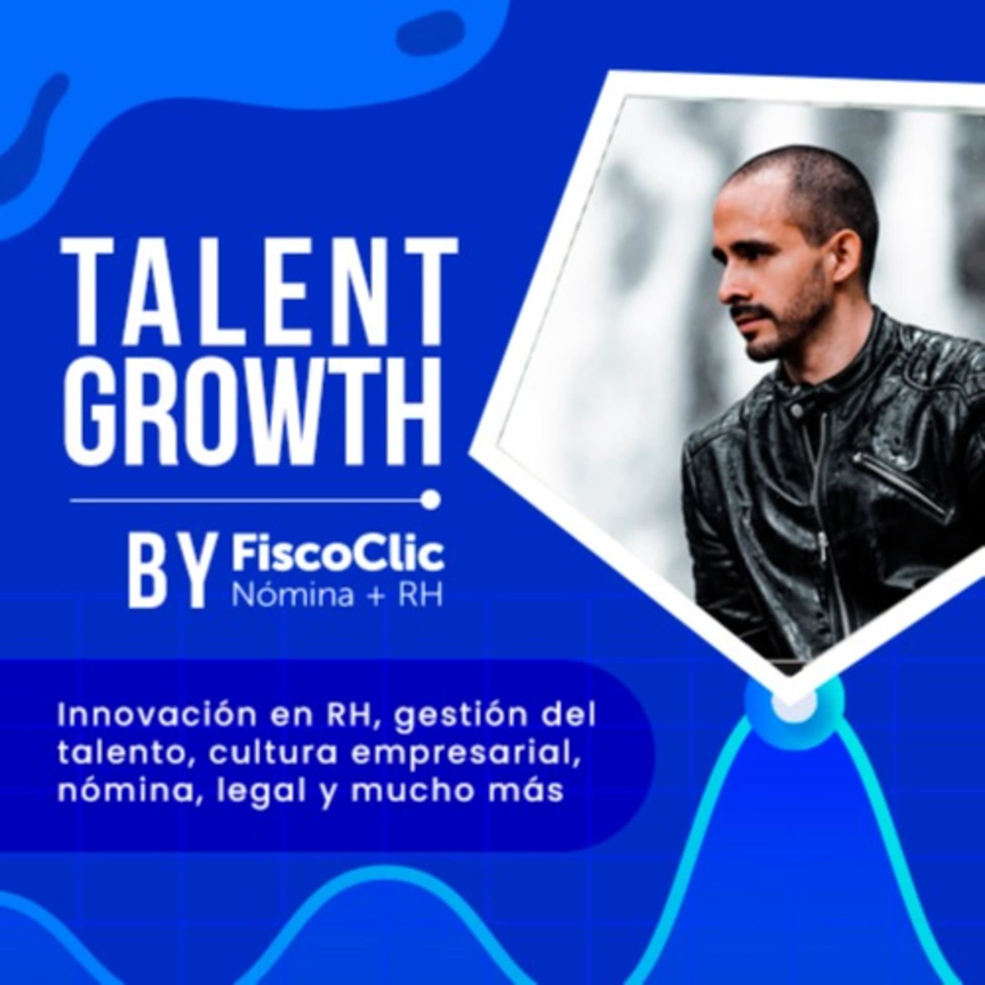 Talent Growth by FiscoClic - Podcasts