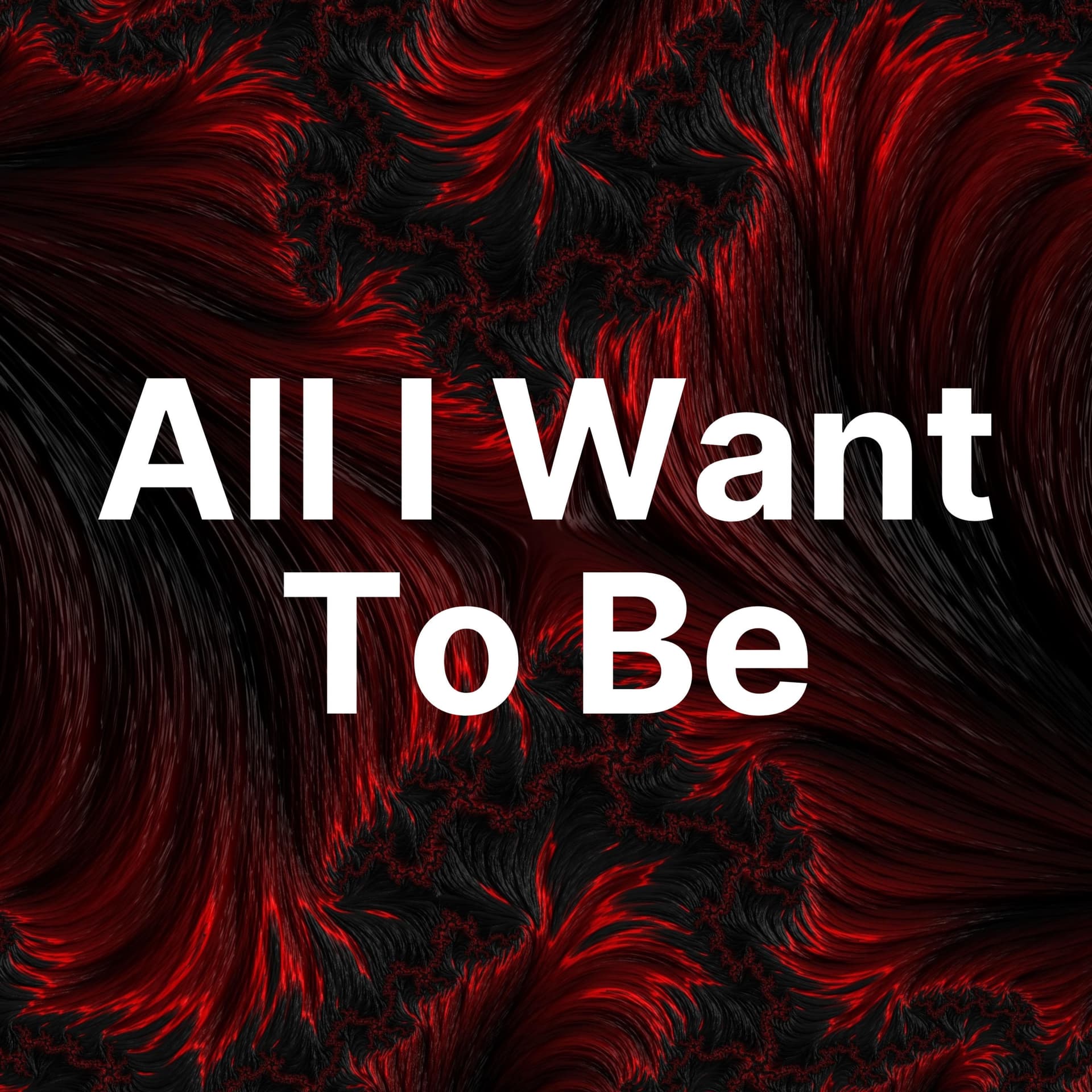 All I Want To Be - Podcasts