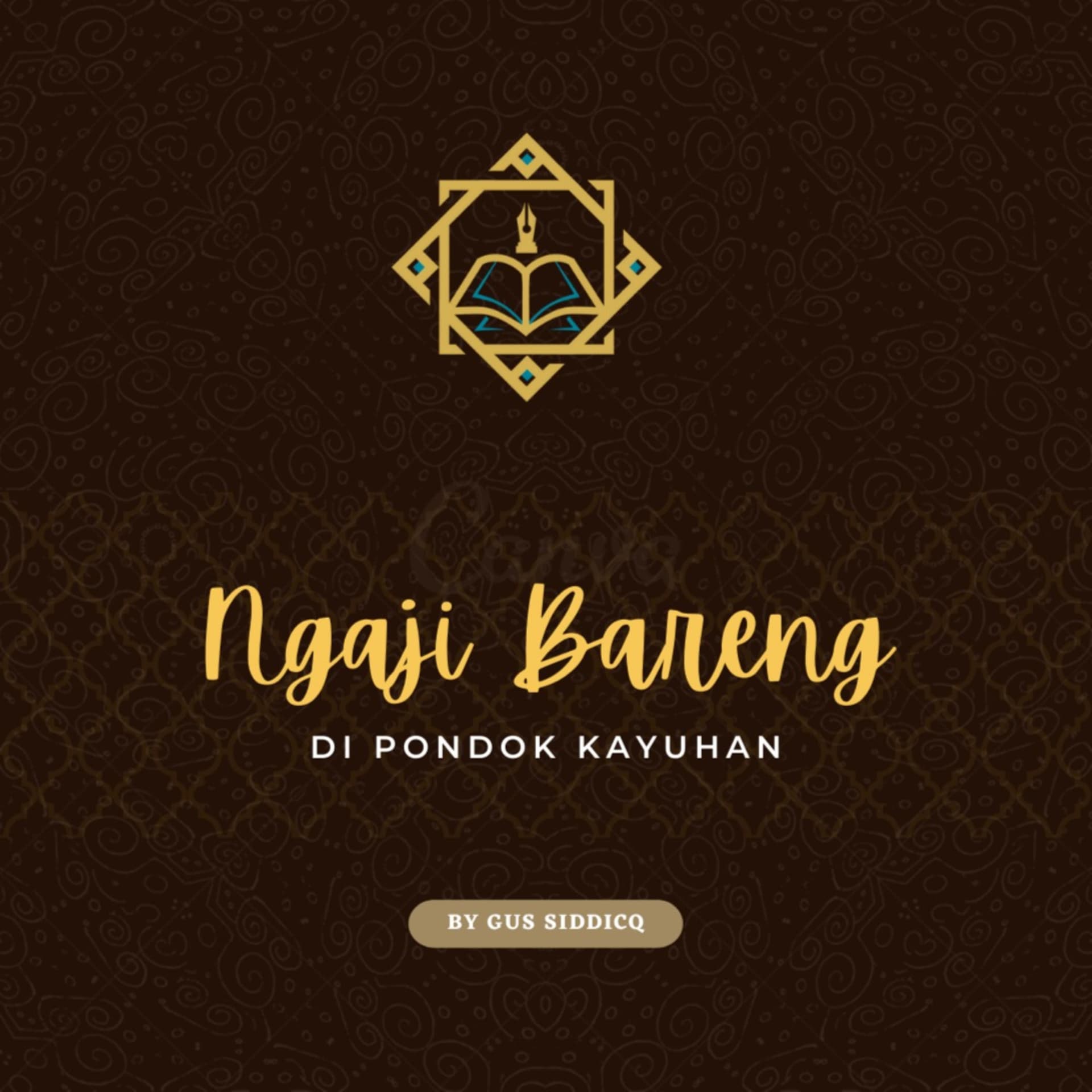 Ngaji Bareng Di Pondok Kayuhan (Gus Siddicq) - Podcasts