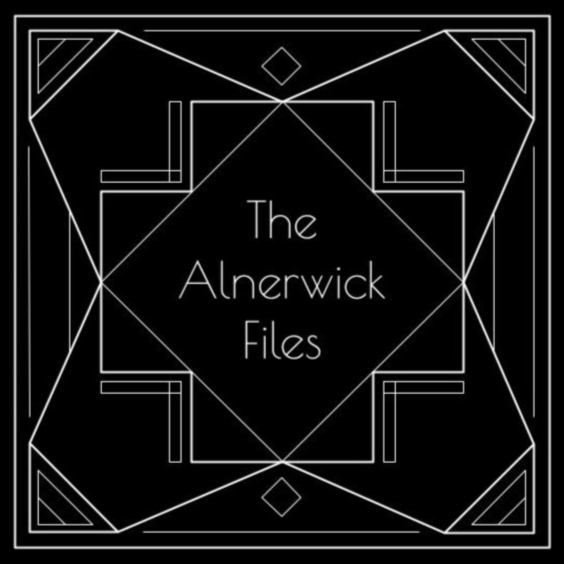 The Alnerwick Files - Podcasts