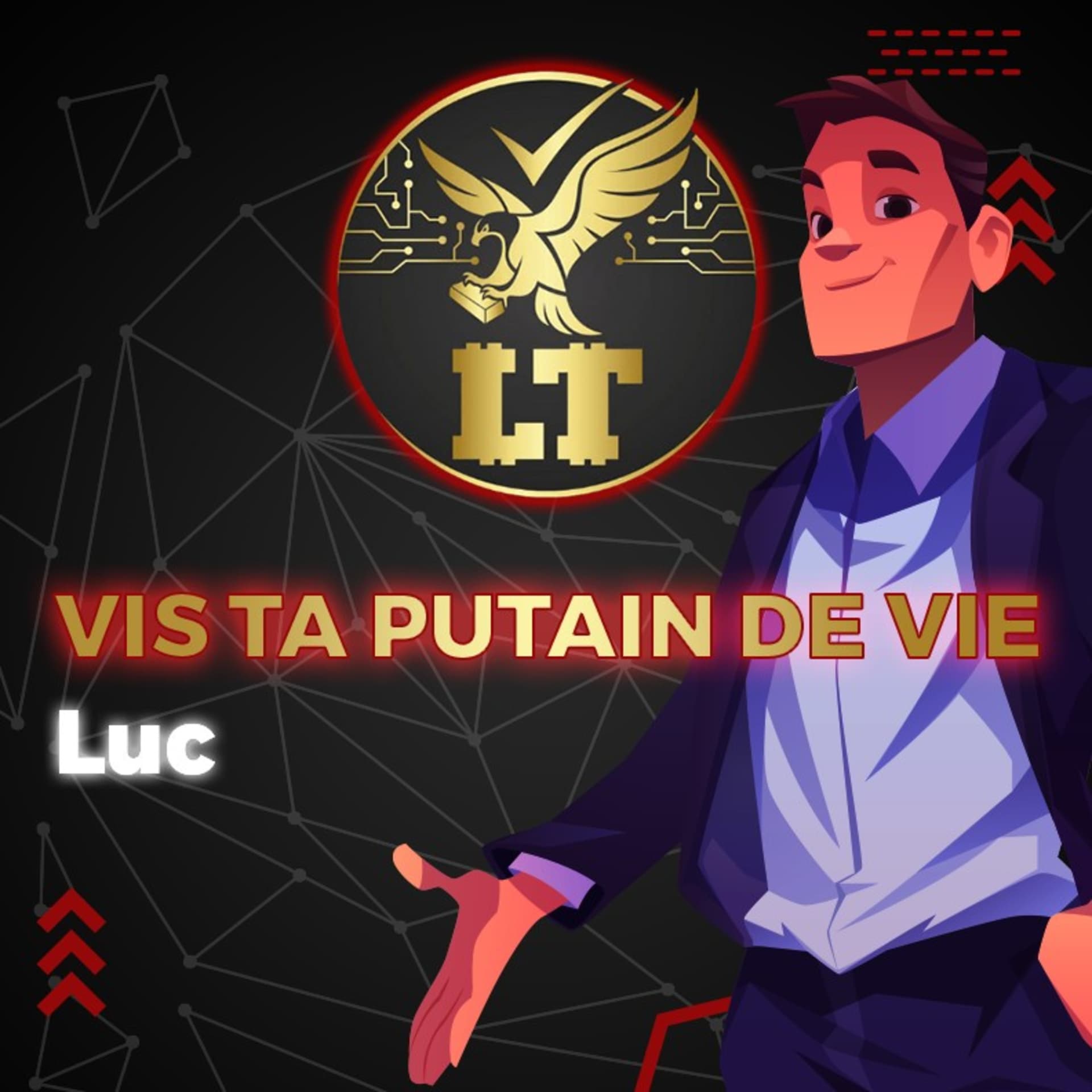 VIS TA PUTAIN DE VIE™ - Podcasts