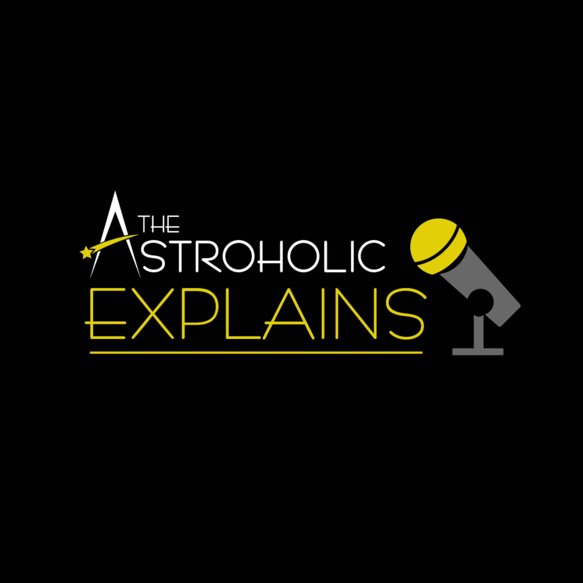 The Astroholic Explains - Podcasts
