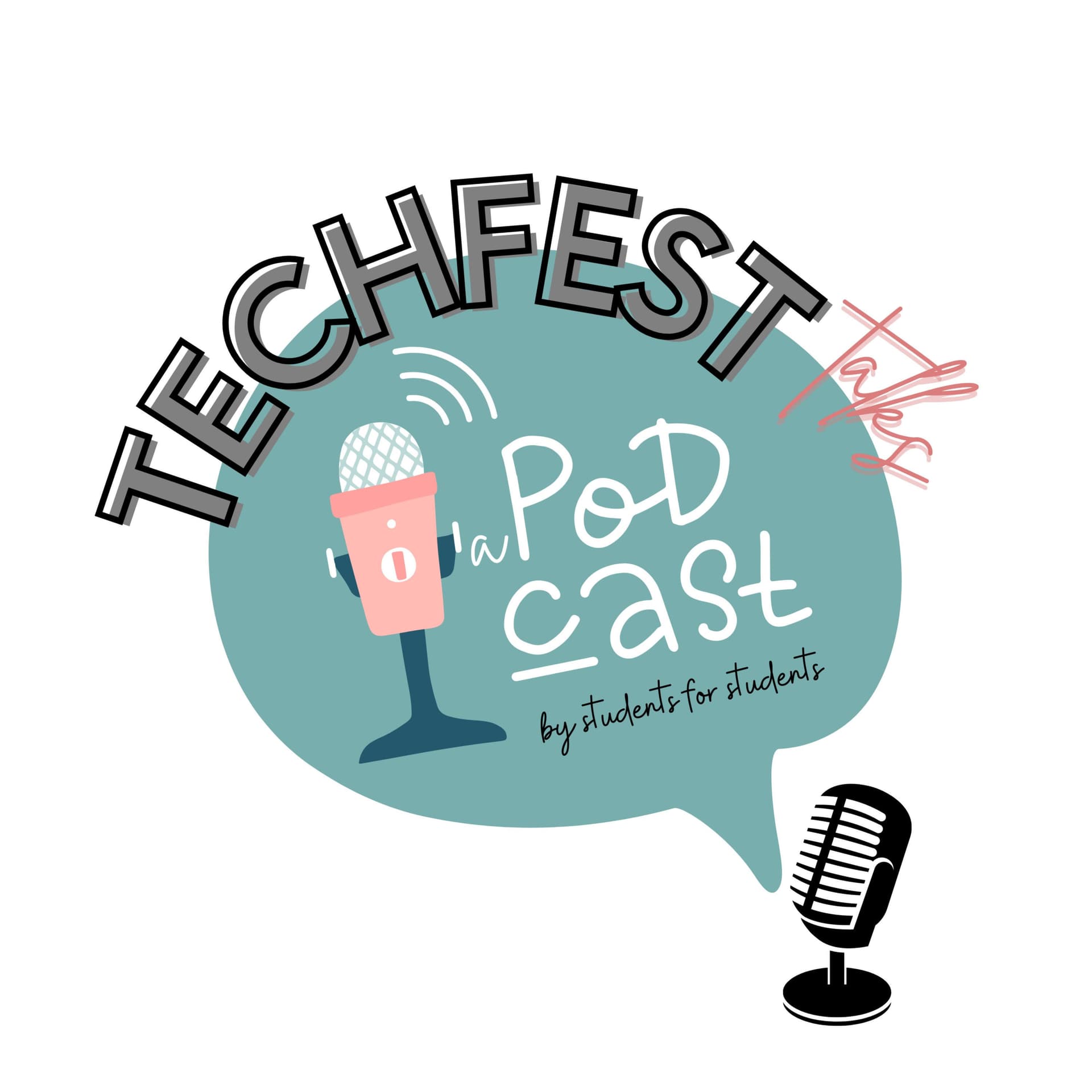 TechFest Talks - A Podcast by Students for Students - Podcasts