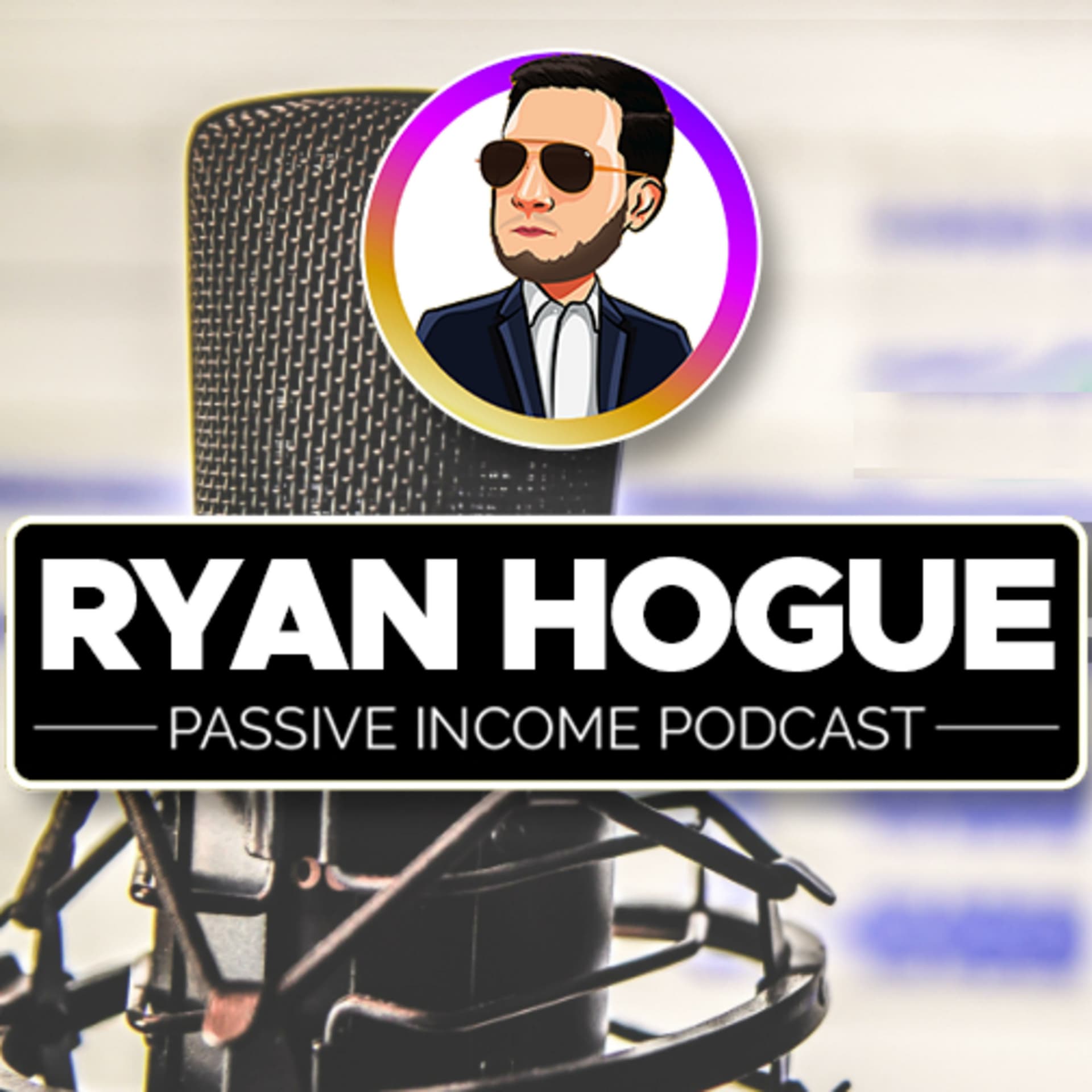 Ryan Hogue Passive Income Podcast - Podcasts