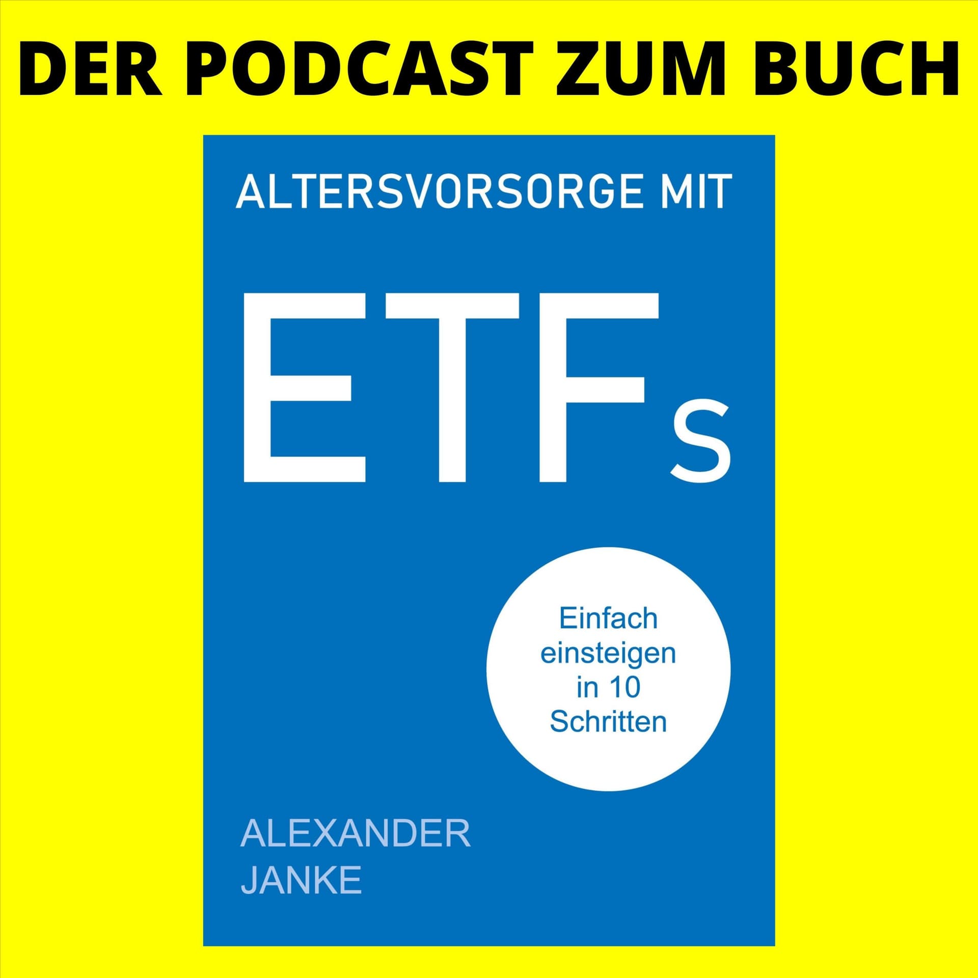 Altersvorsorge mit ETFs - Der Podcast zum Buch von Alexander Janke - Podcasts