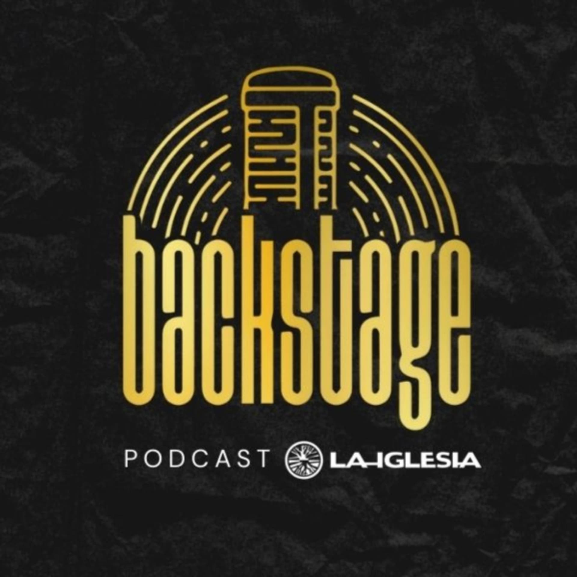 Backstage LA IGLESIA - Podcasts