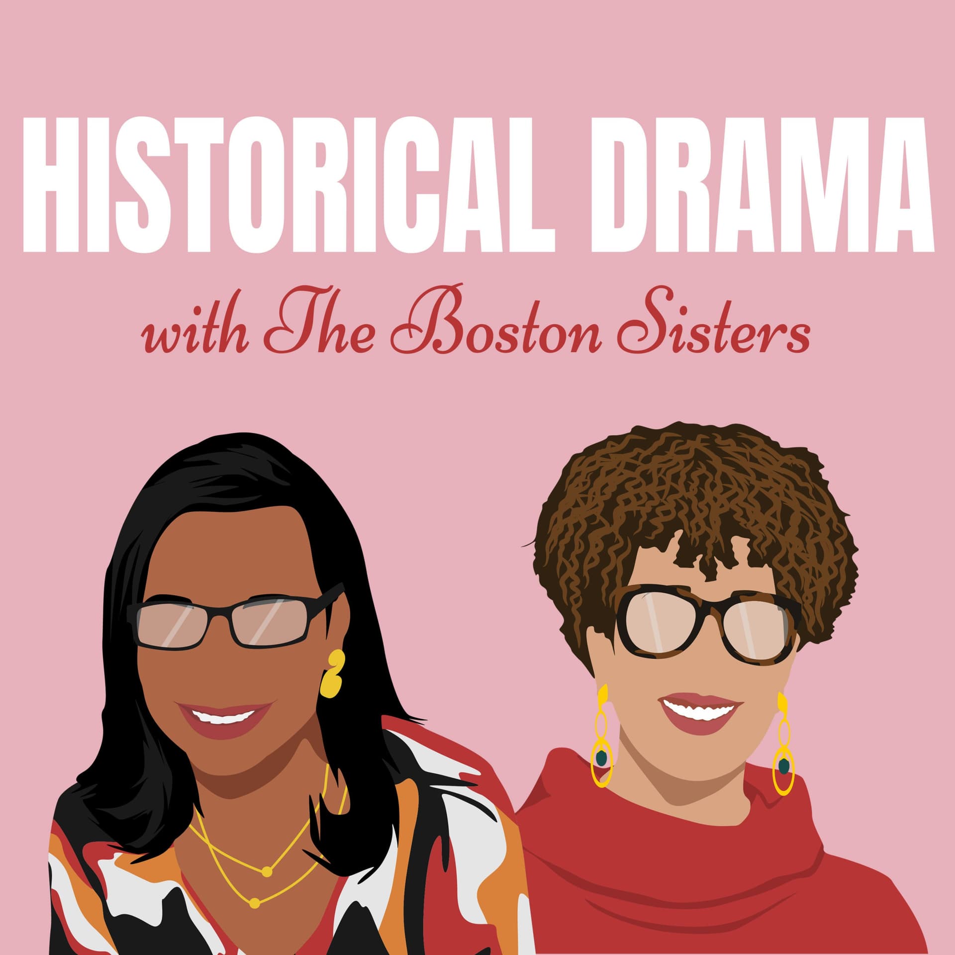 Historical Drama with The Boston Sisters - Podcasts