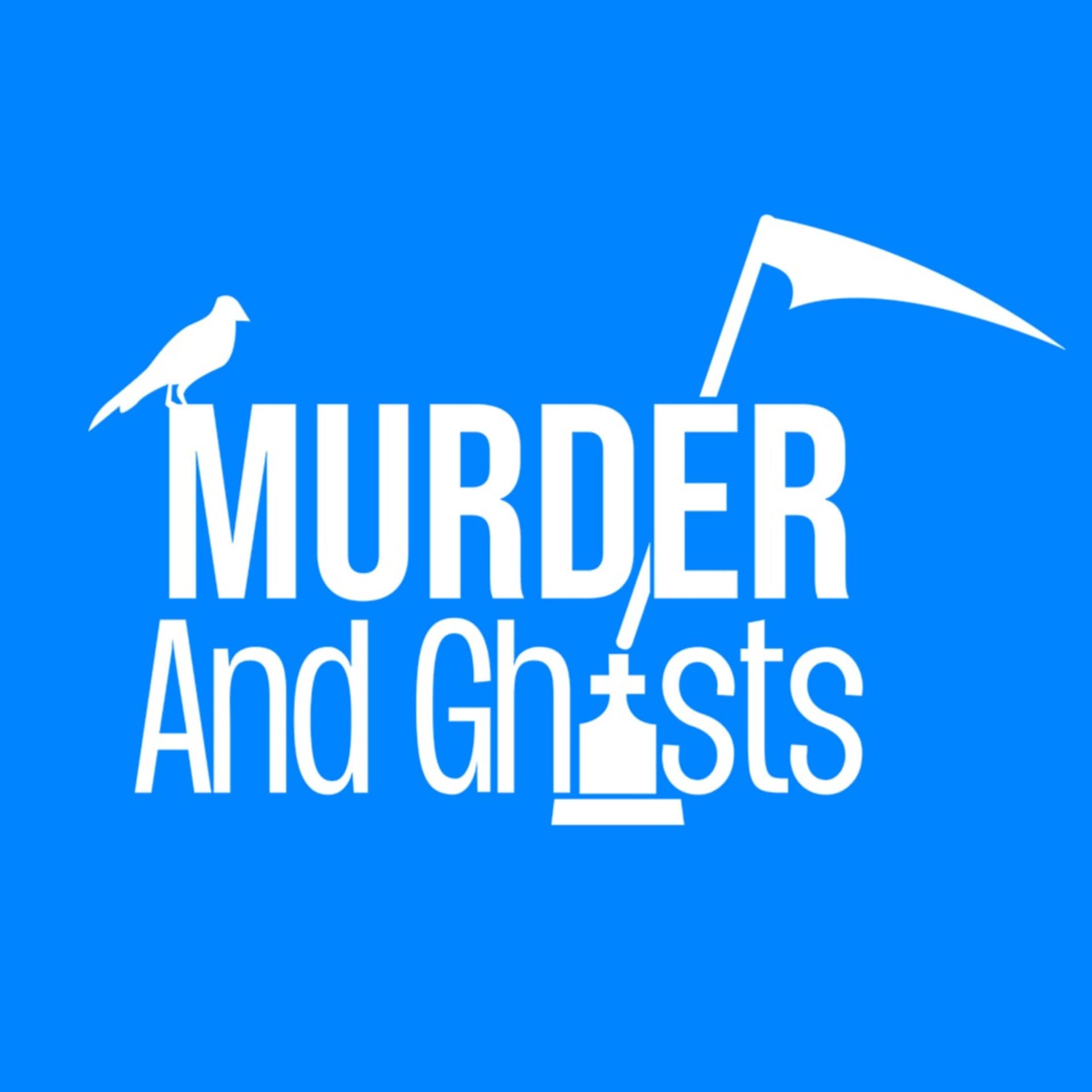 Murder And Ghosts - Podcasts