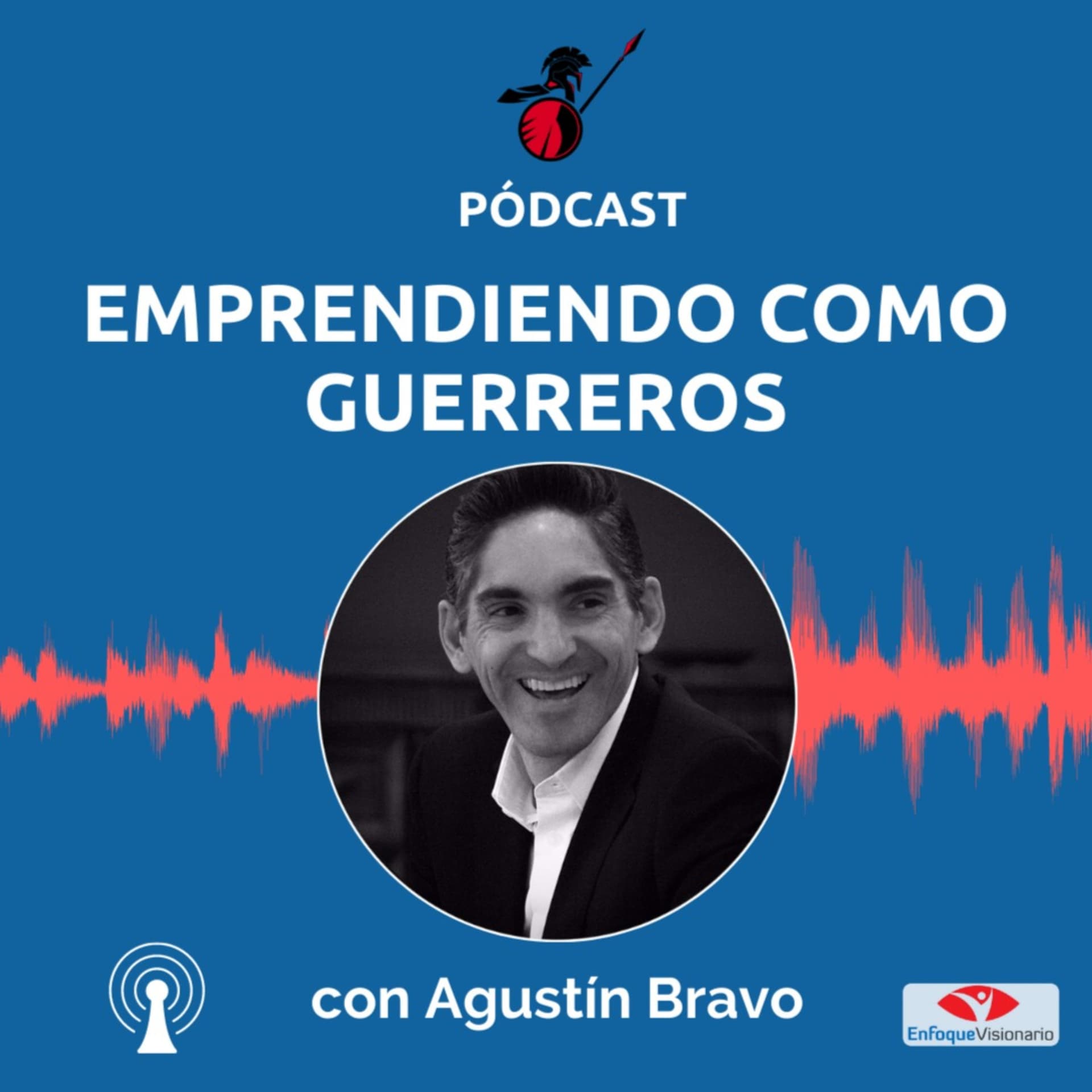 Emprendiendo Como Guerreros - Podcasts