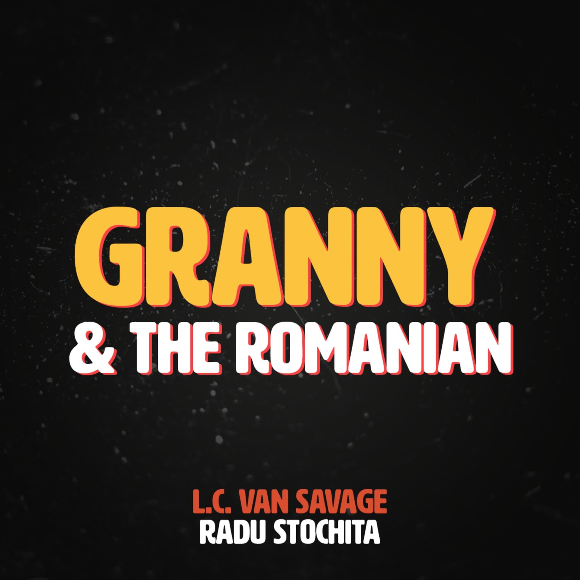 Granny and The Romanian - Podcasts