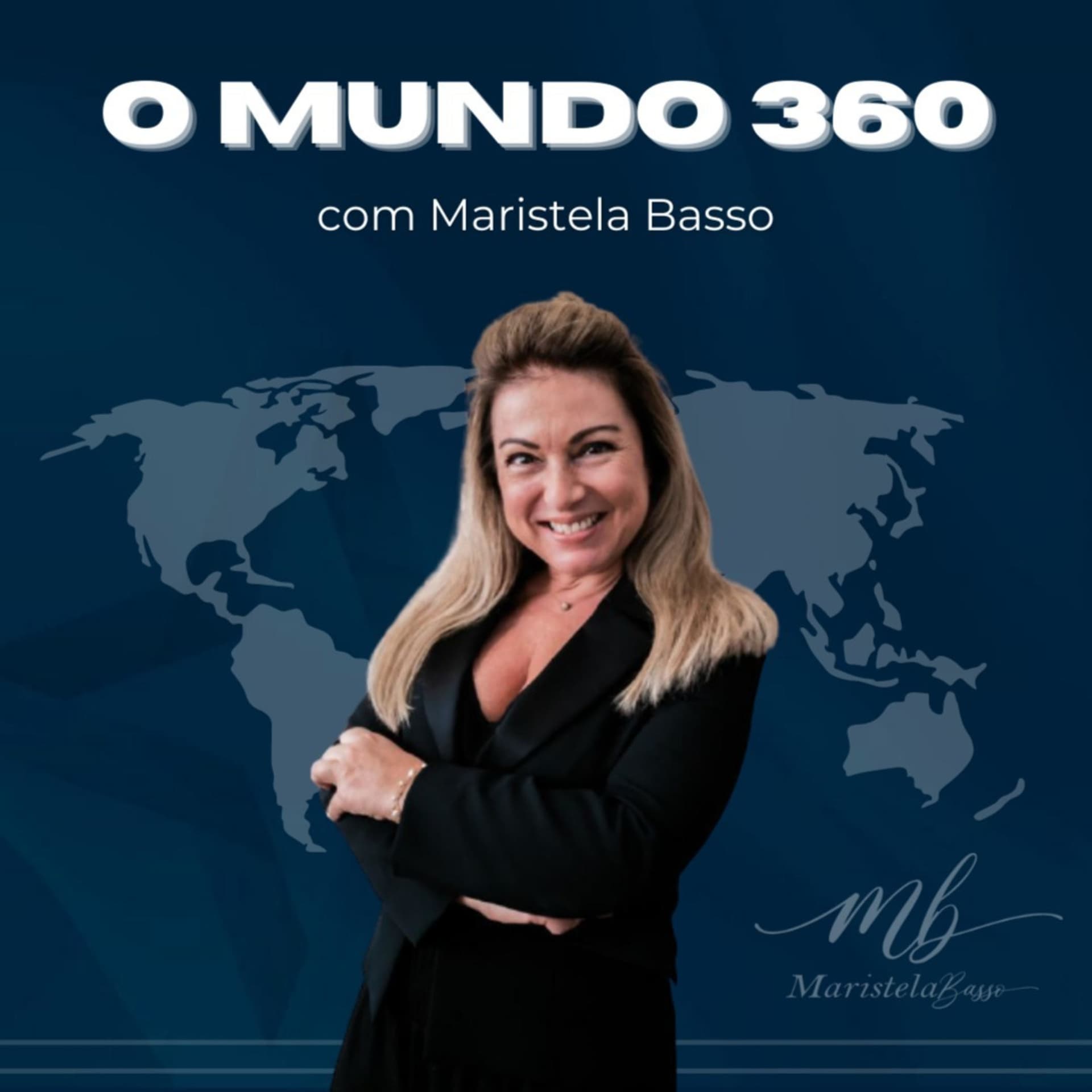 O mundo 360 com Maristela Basso - Podcasts