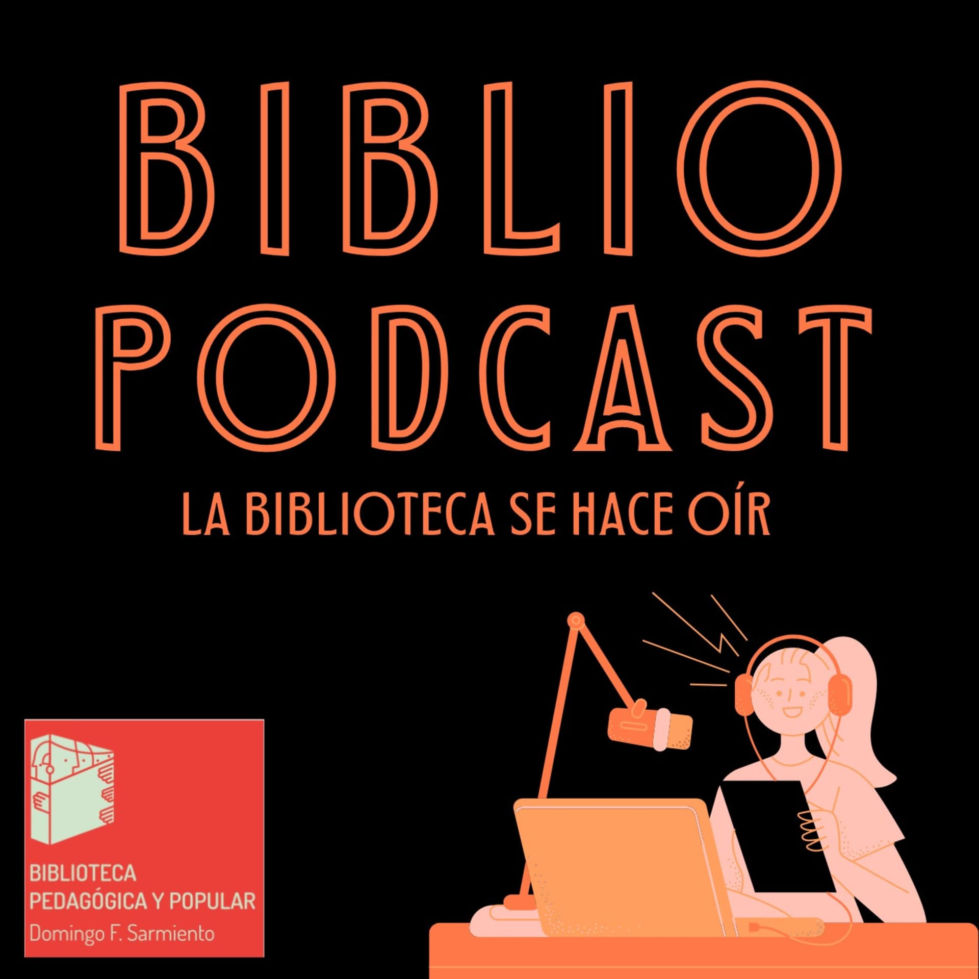 BIBLIO PODCAST - LA BIBLIOTECA SE HACE OIR - Podcasts