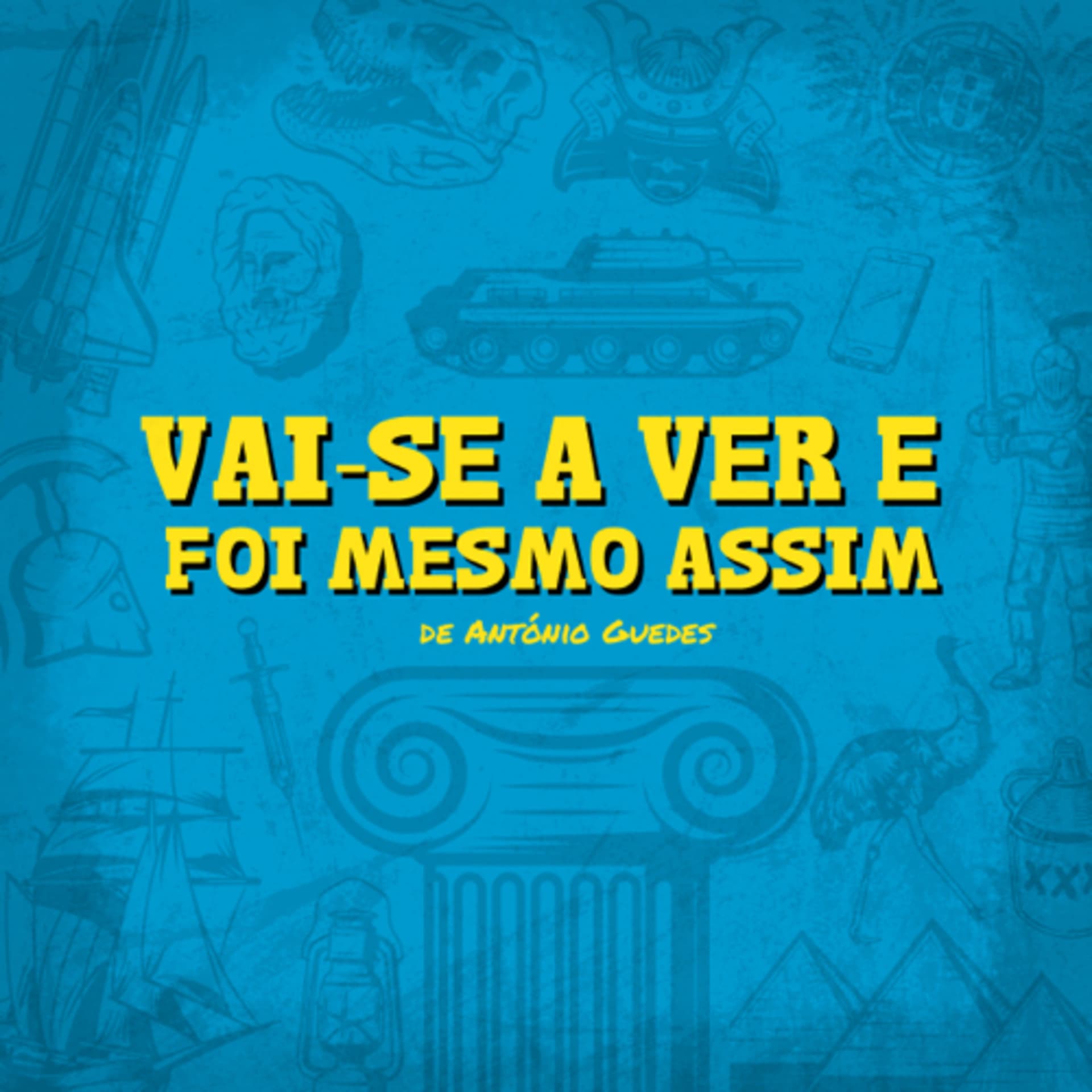 Vai-se a ver e foi mesmo assim - Podcasts