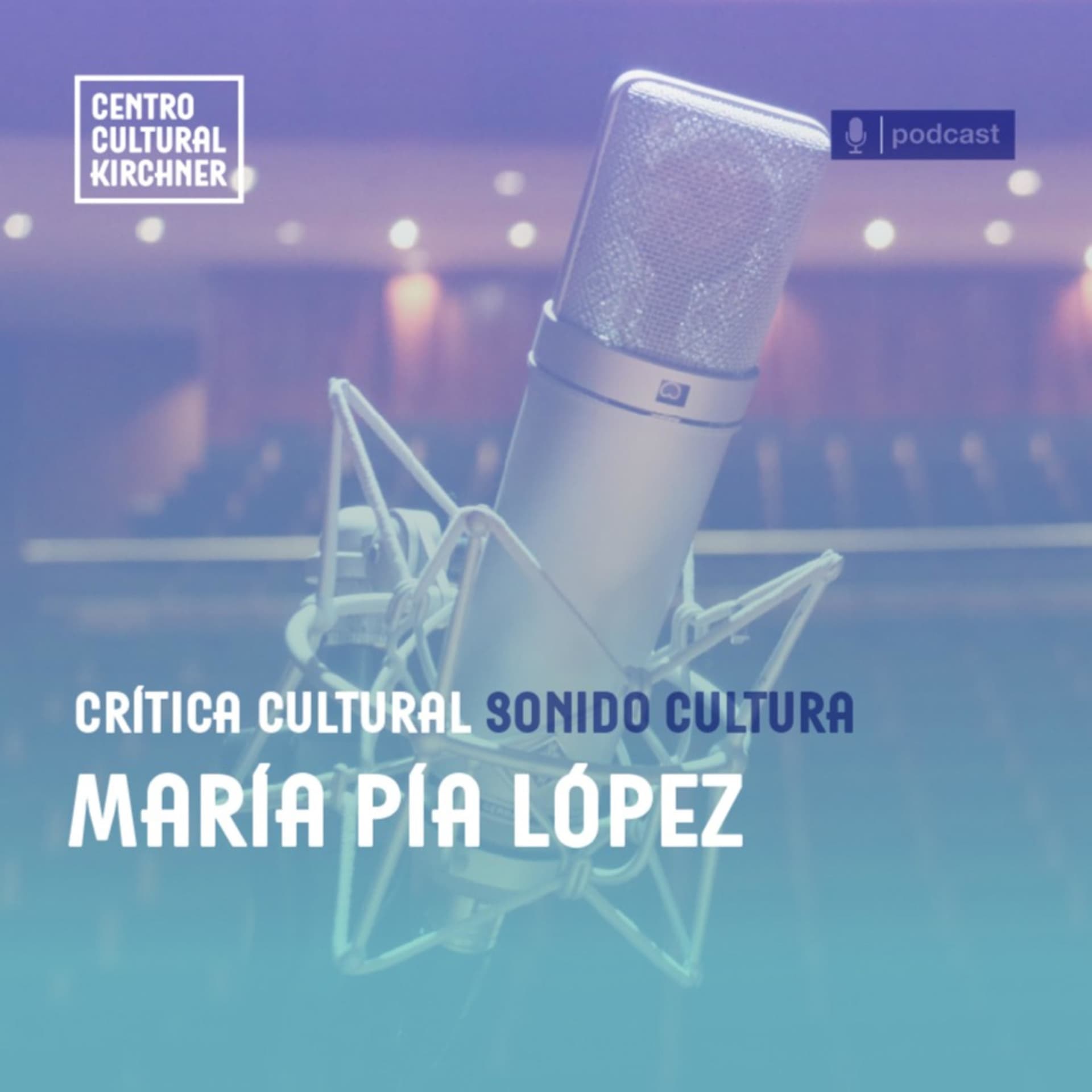 Sonido Cultura: Corte y confección. Con María Pía López - Podcasts
