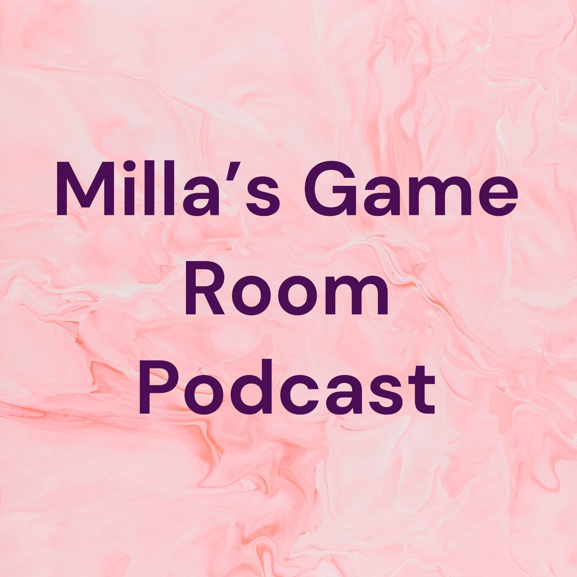 Milla's Game Room Podcast - Podcasts