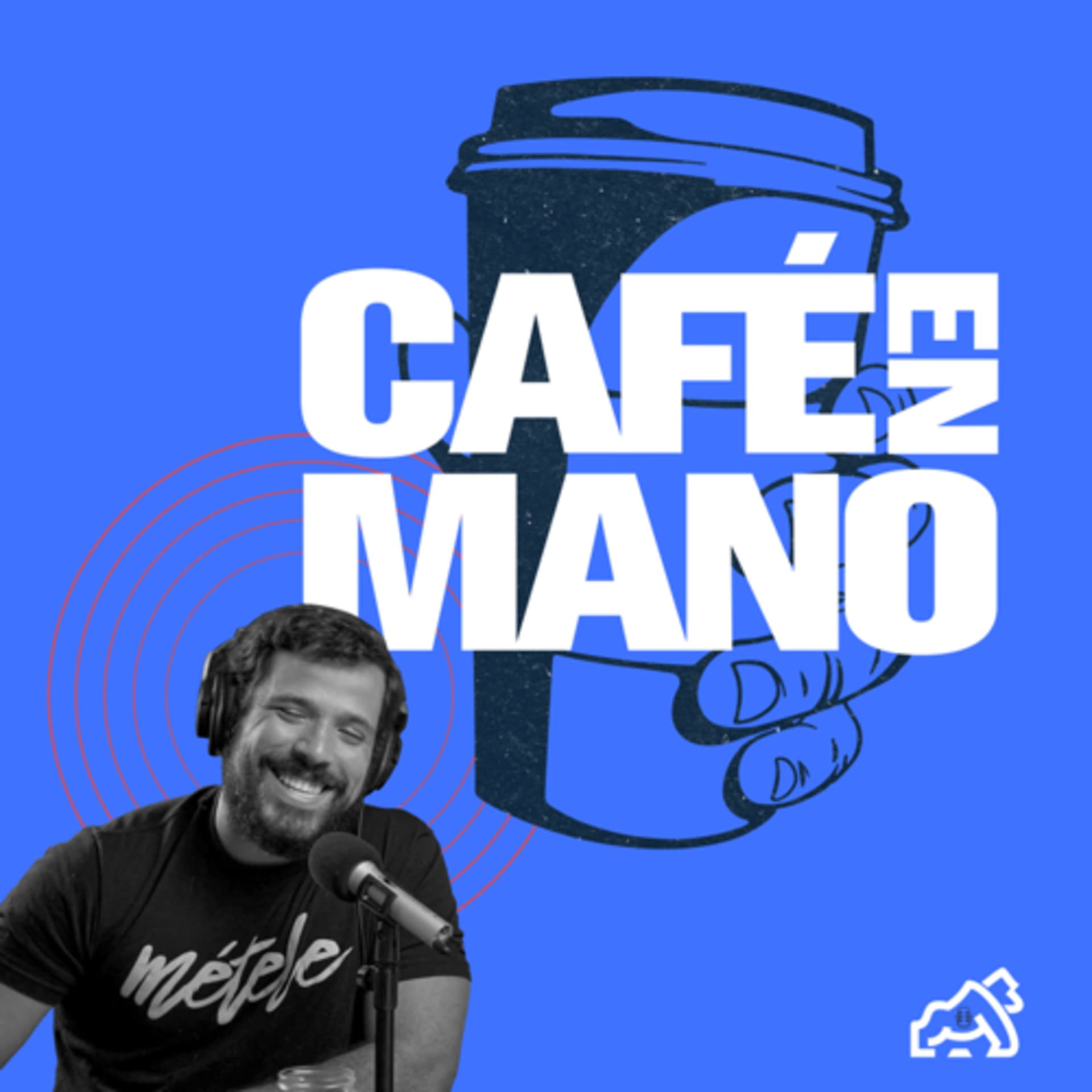 CAFÉ EN MANO - Podcasts
