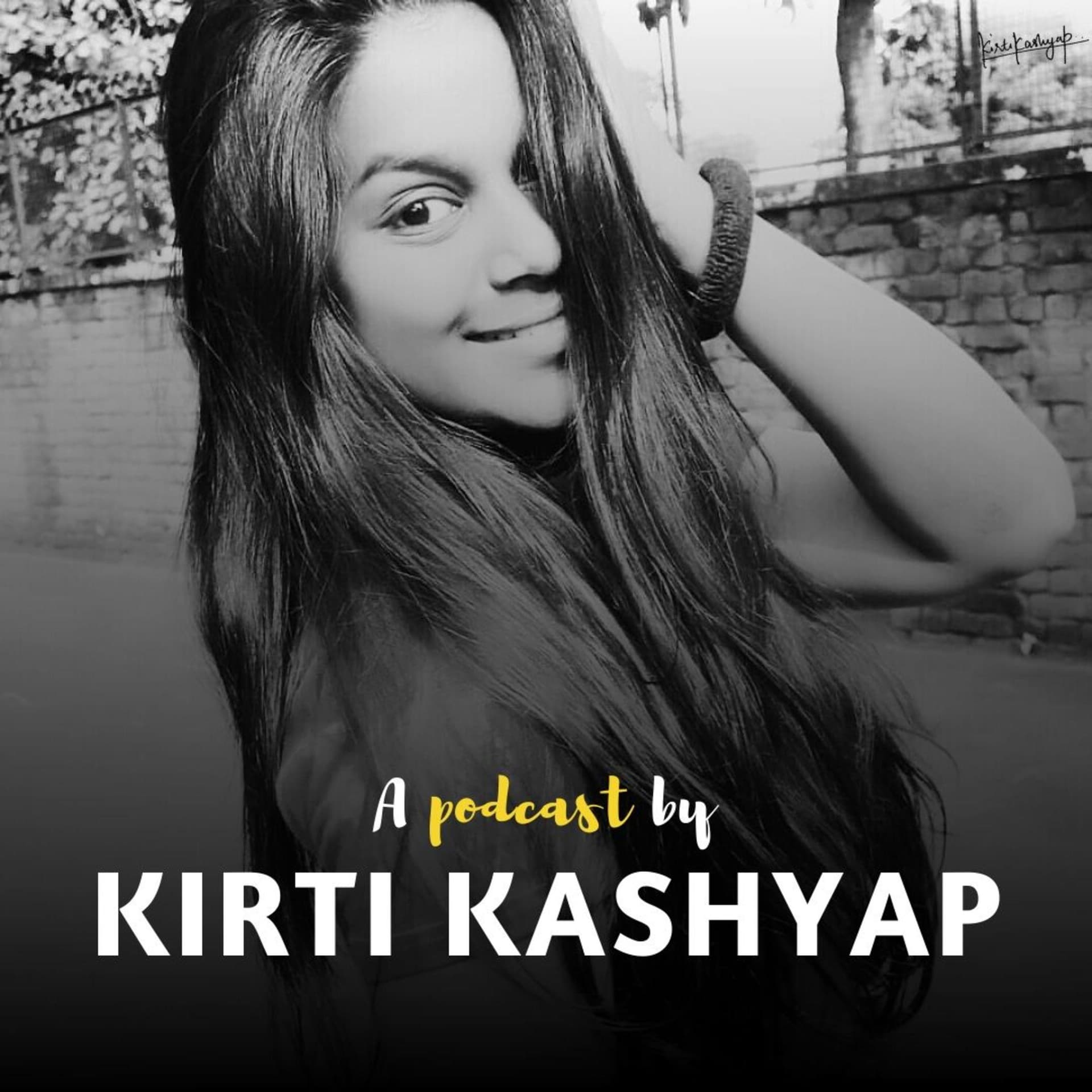 Kirti Kashyap - Podcasts