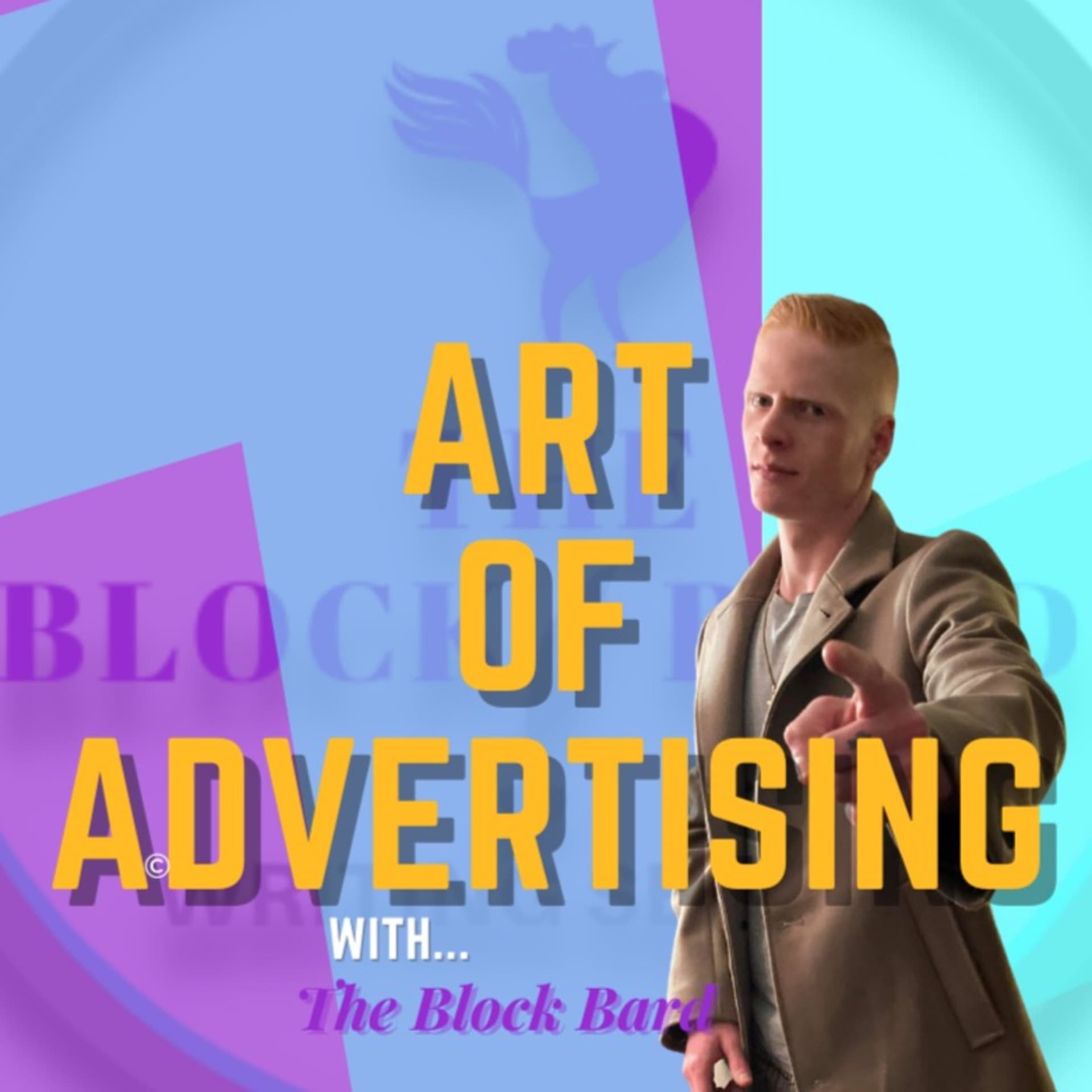 The Block Bard's: Art of Advertising - Podcasts