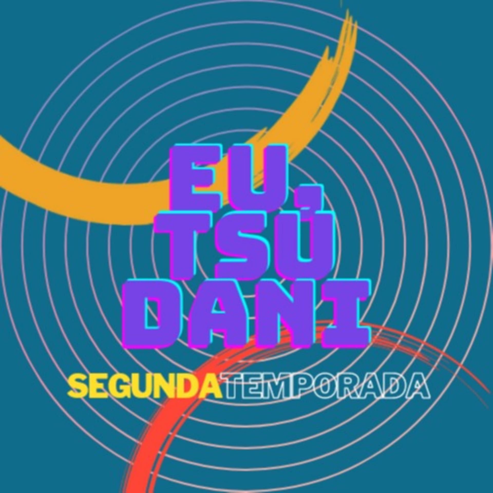 eu, TSUDANI! - Podcasts